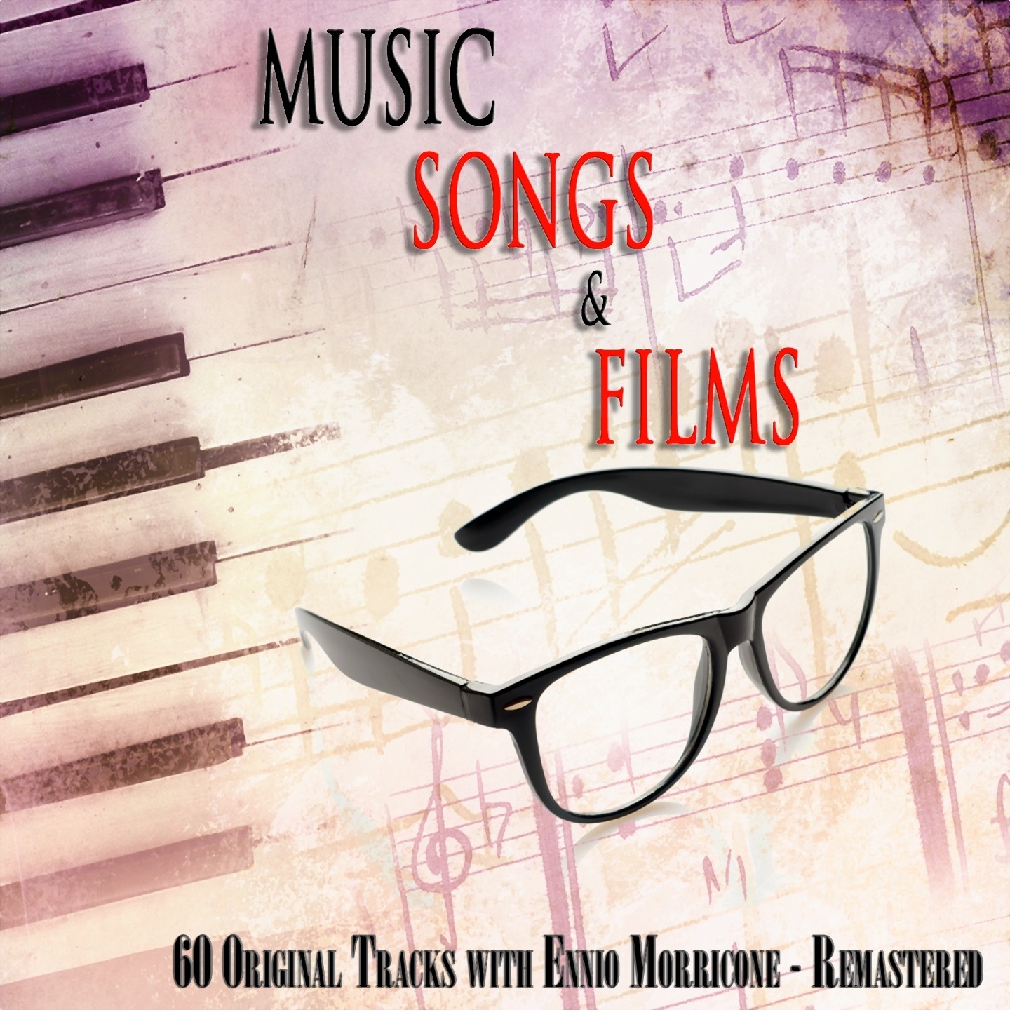 Music, songs & films (60 Original Tracks with Ennio Morricone - Remastered)