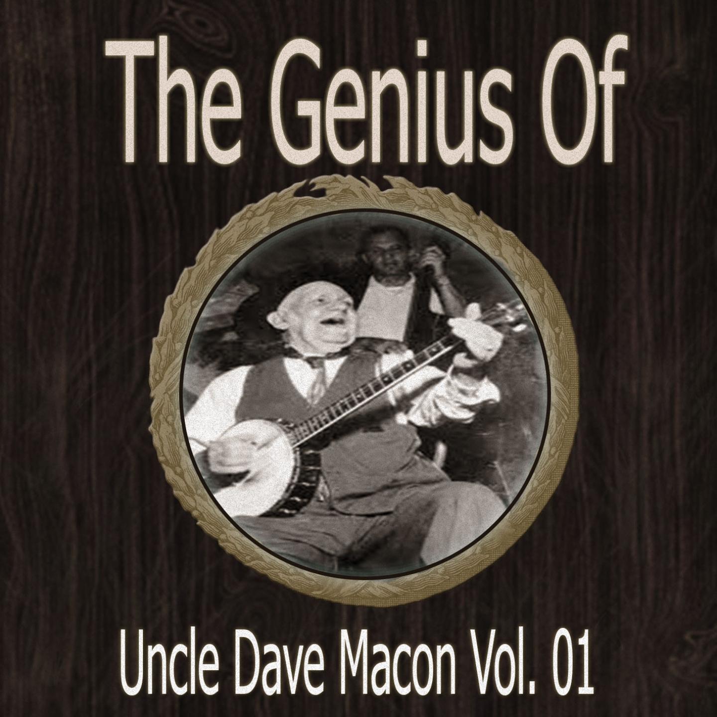 The Genius of Uncle Dave Macon Vol 01