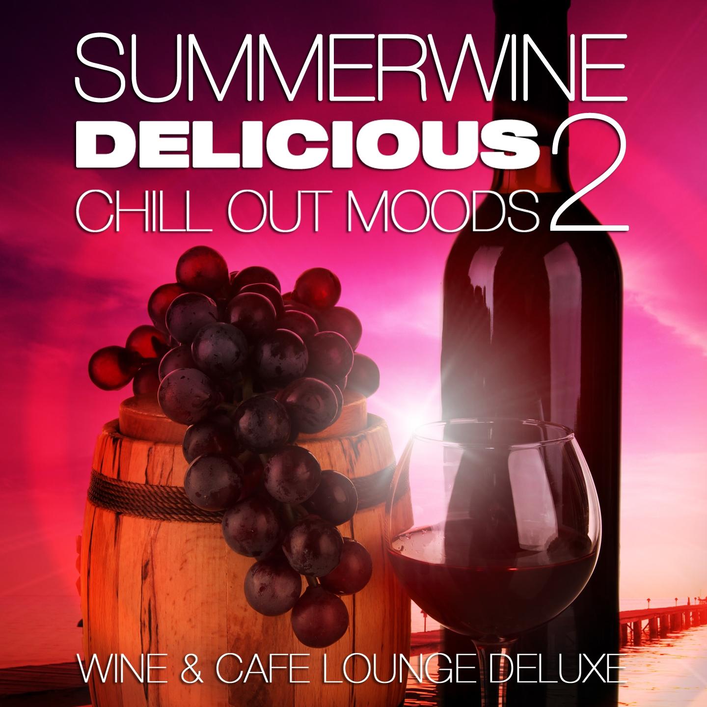 Summerwine, Delicious Chill Out Moods, Vol.2 (Wine and Cafe Lounge Deluxe)