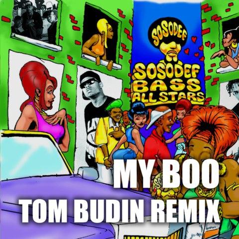 My Boo (Tom Budin Remix)