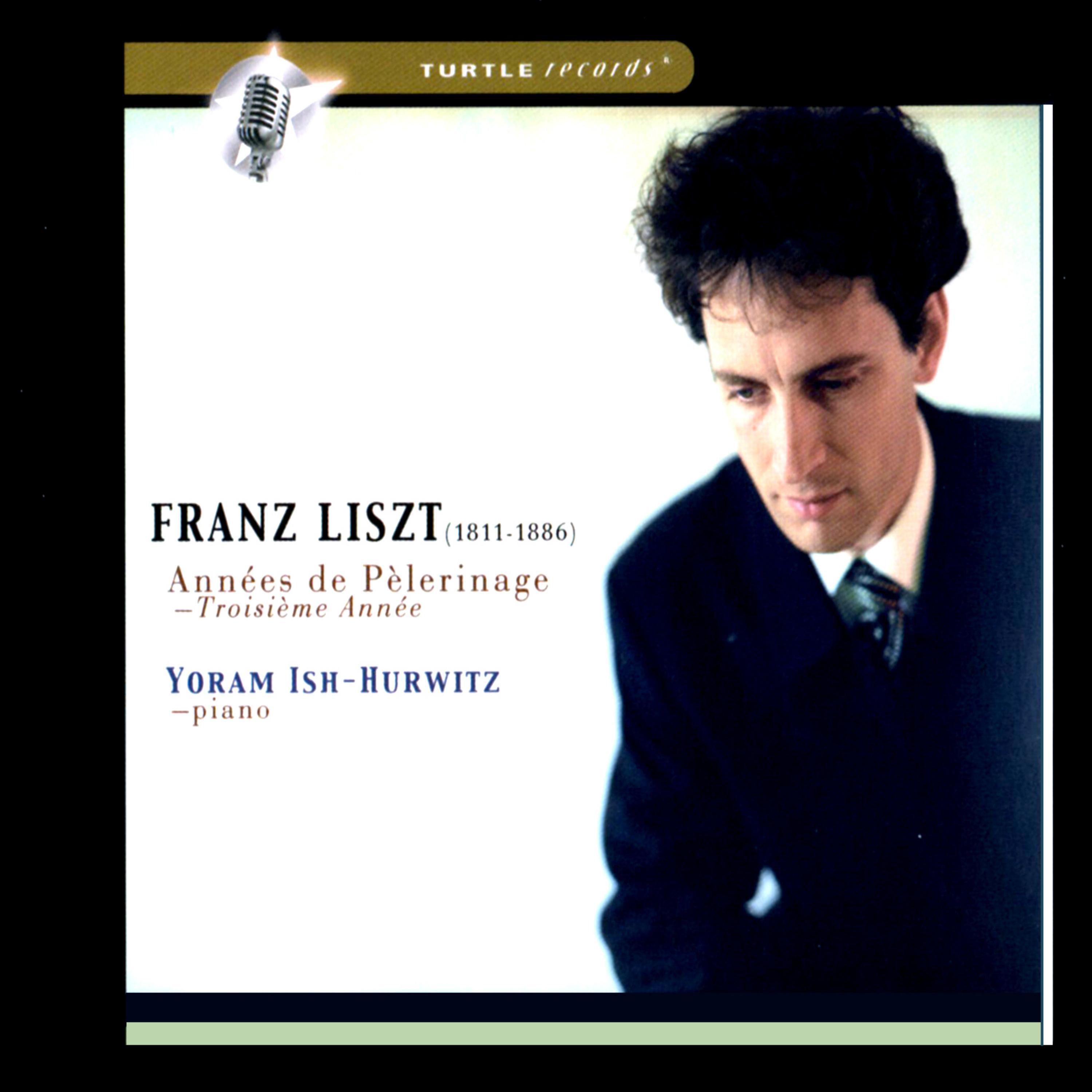 Liszt: Anne es de pe lerinage: Troisie me anne e, S. 163