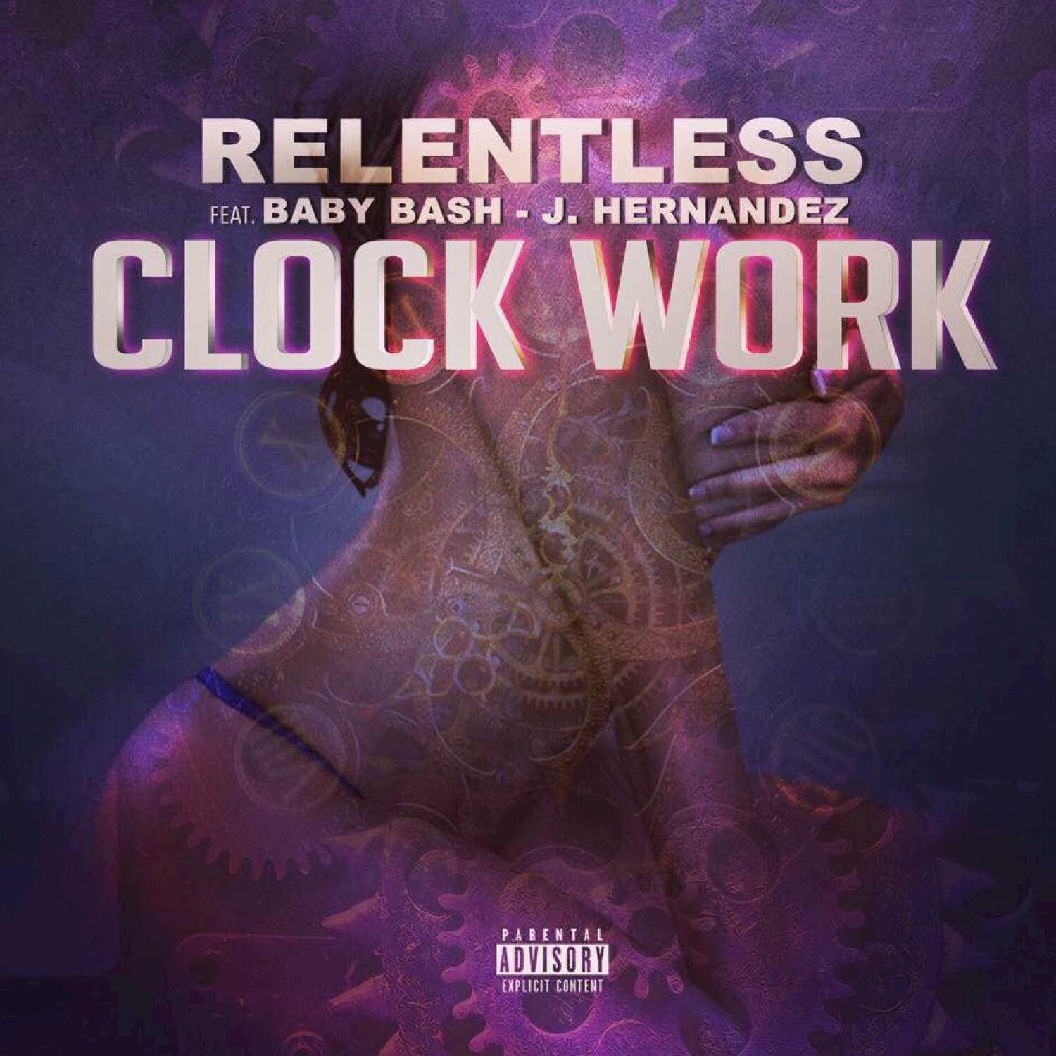 Clock Work (feat. Baby Bash, J. Hernandez)