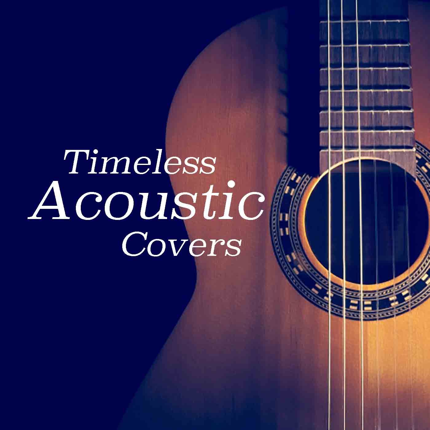 Timeless Acoustic Covers