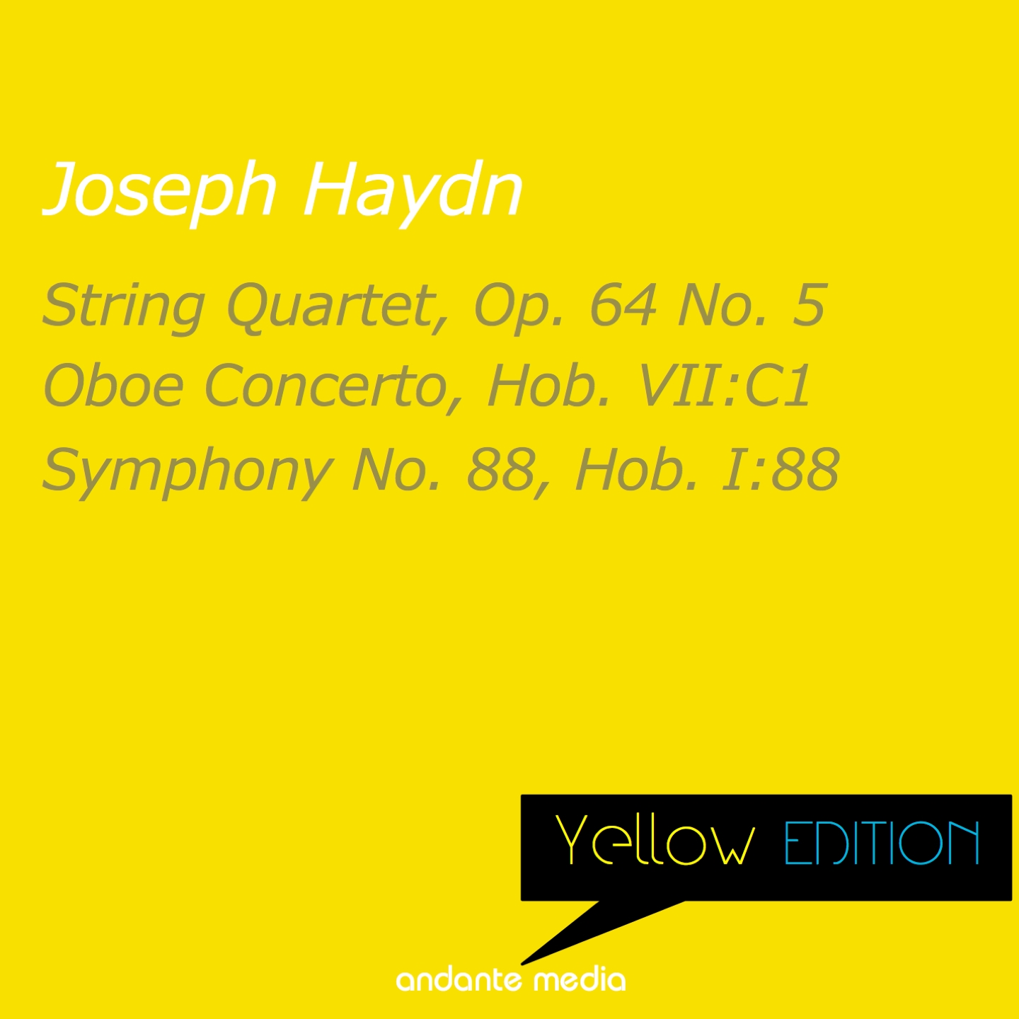 Yellow Edition - Haydn: String Quartet, Op. 64 No. 5 & Symphony No. 88, Hob. I:88