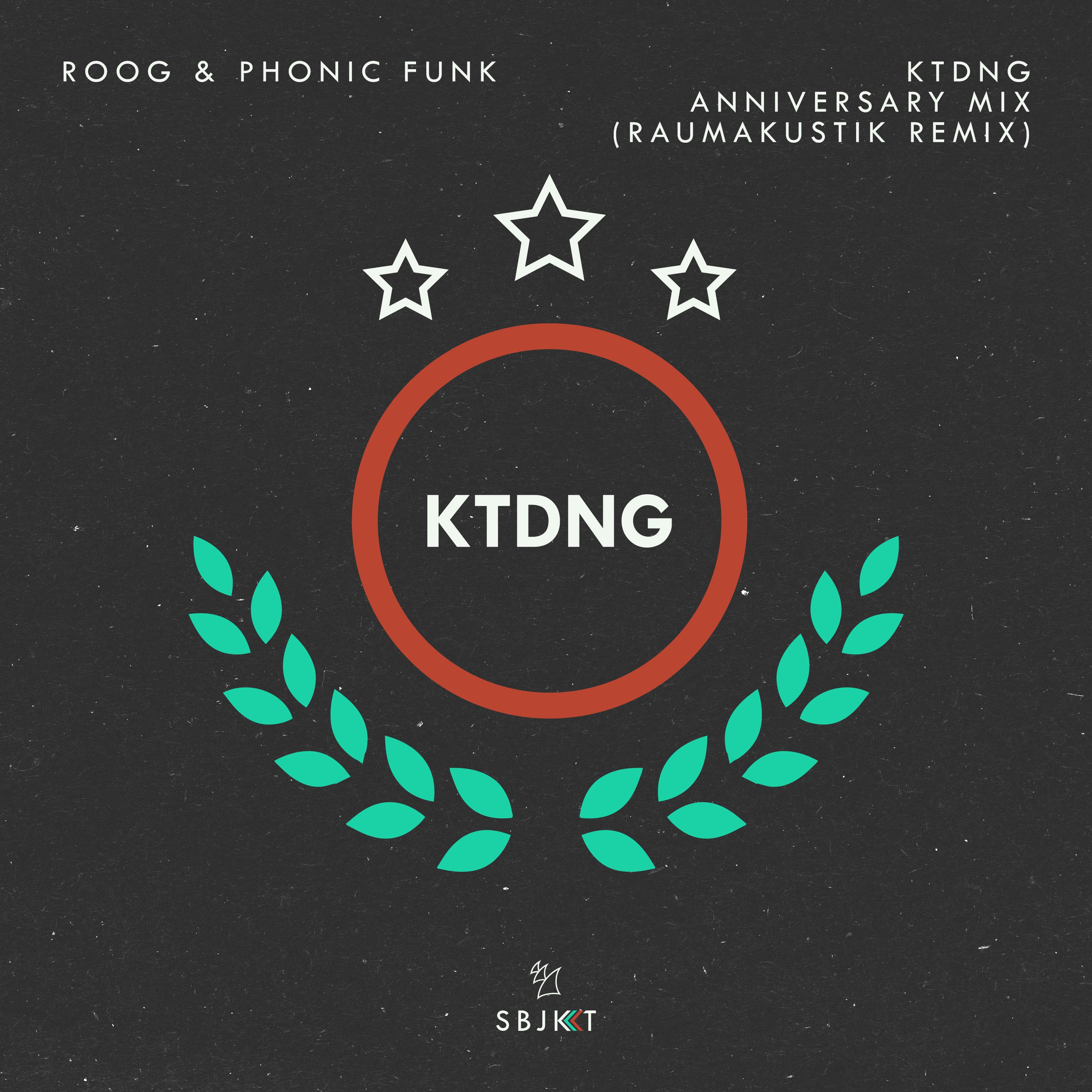 KTDNG Anniversary Mix (Raumakustik Extended Remix)