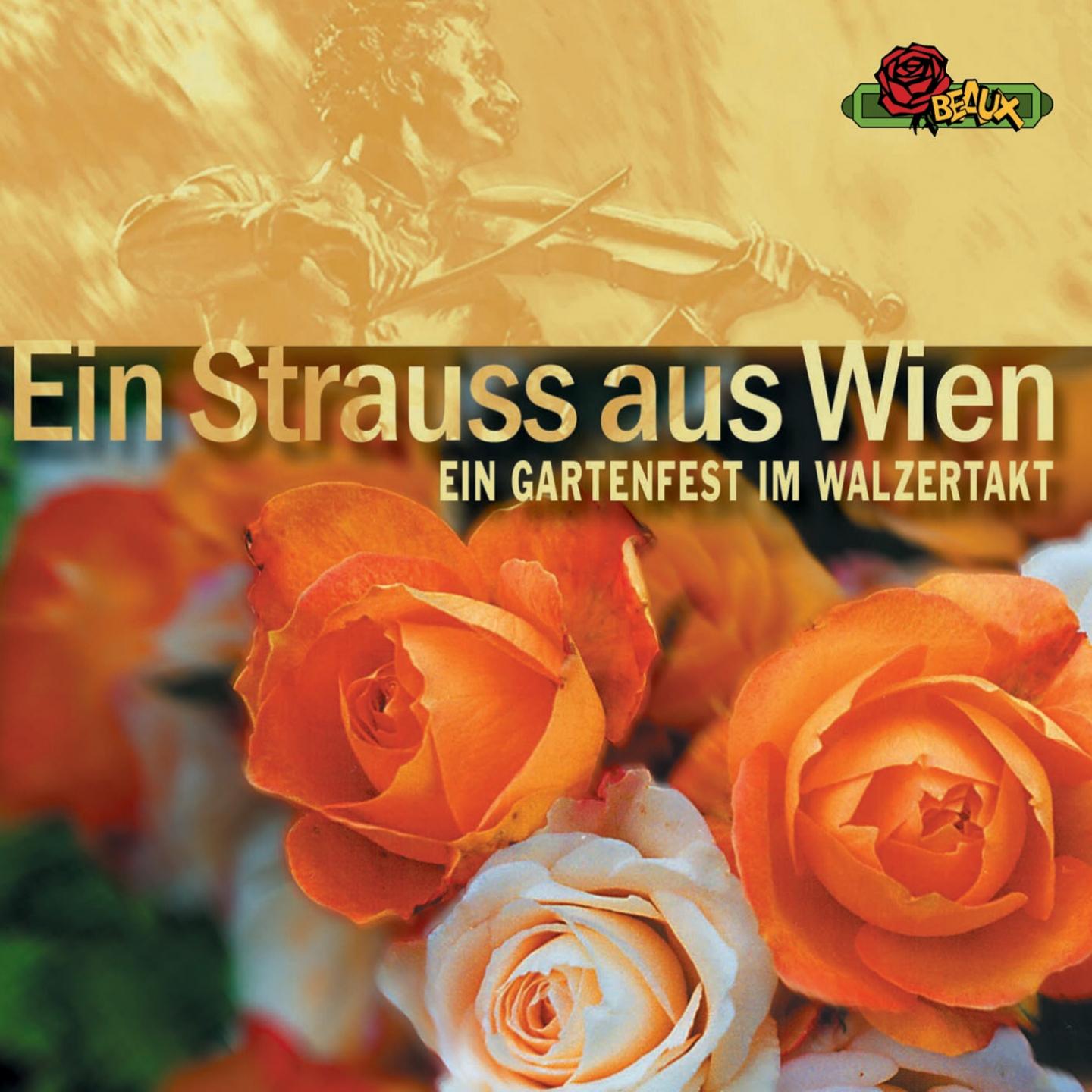 Ein Strauss aus Wien (Ein Gartenfest im Walzertakt)