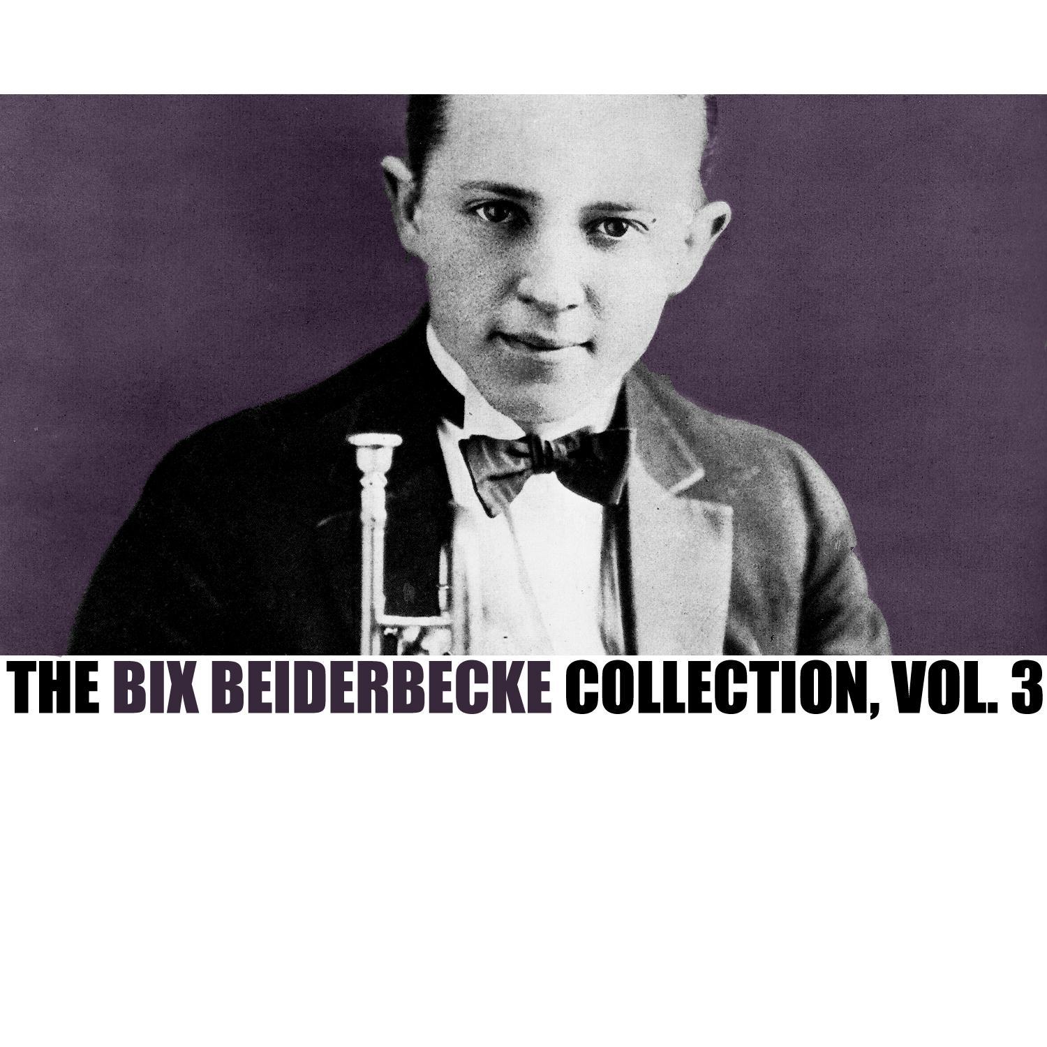The Bix Beiderbecke Collection, Vol. 3