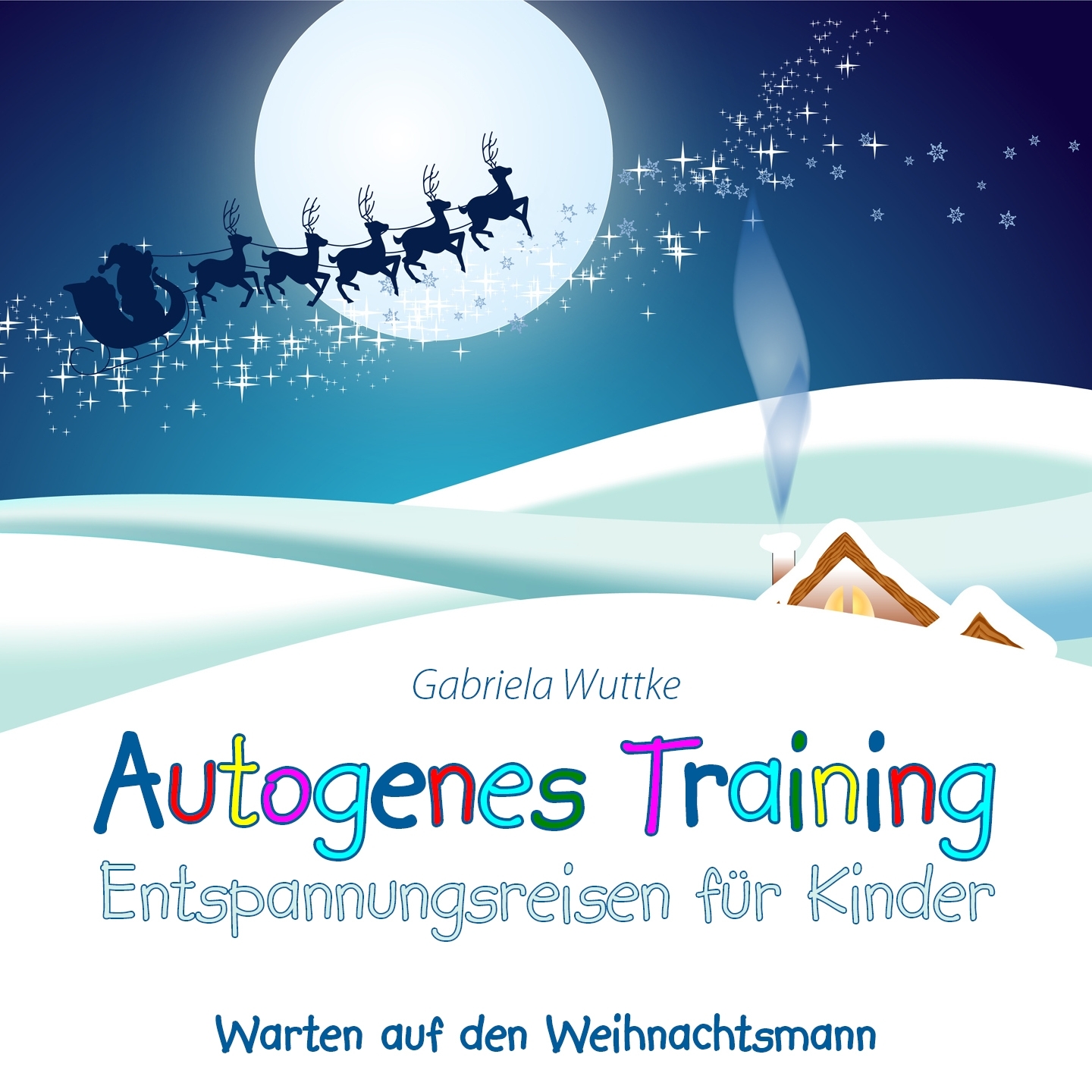 Autogenes Training  Entspannungsreisen fü r Kinder Warten auf den Weihnachtsmann