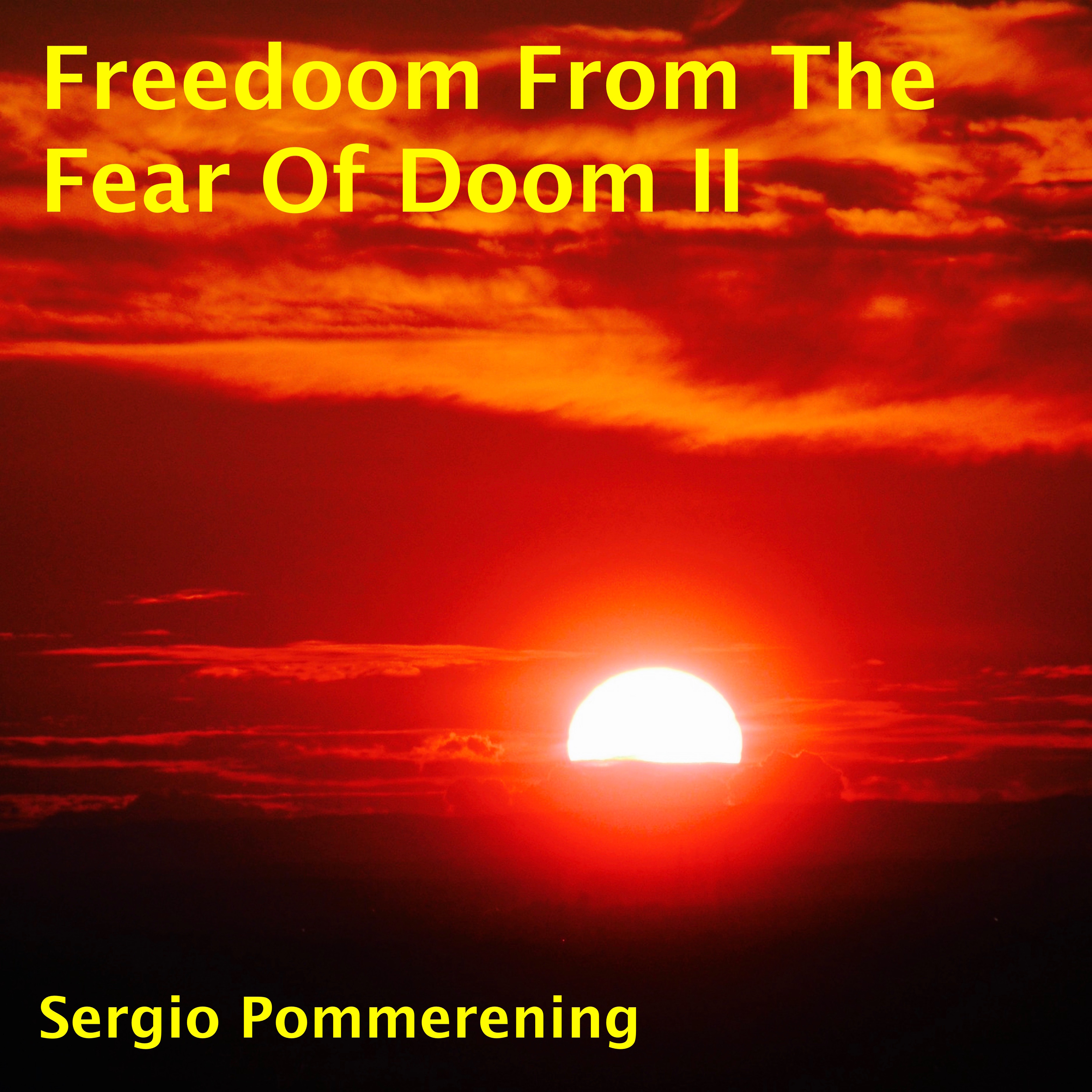 Freedoom from the Fear of Doom, Vol. II