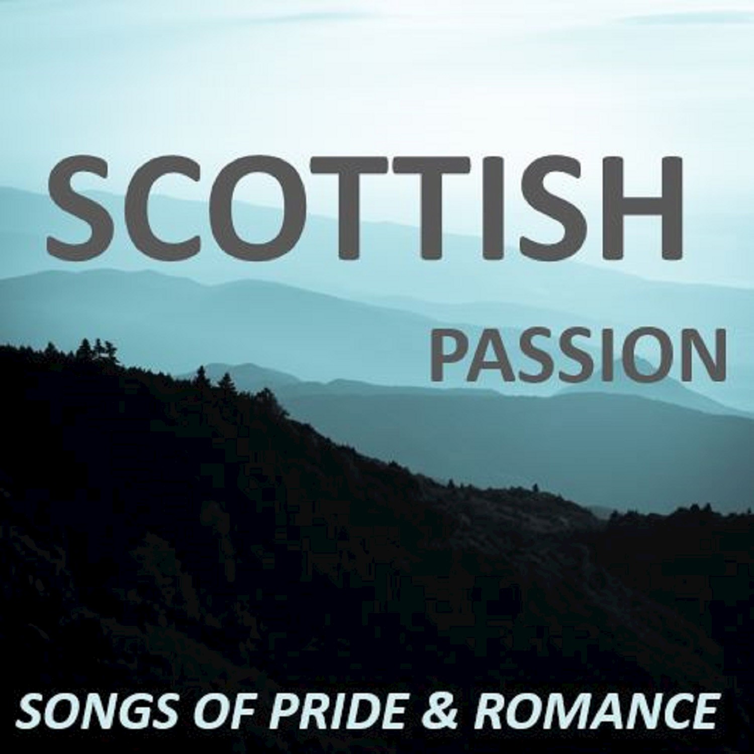 Scottish Passion: Songs of Pride & Romance