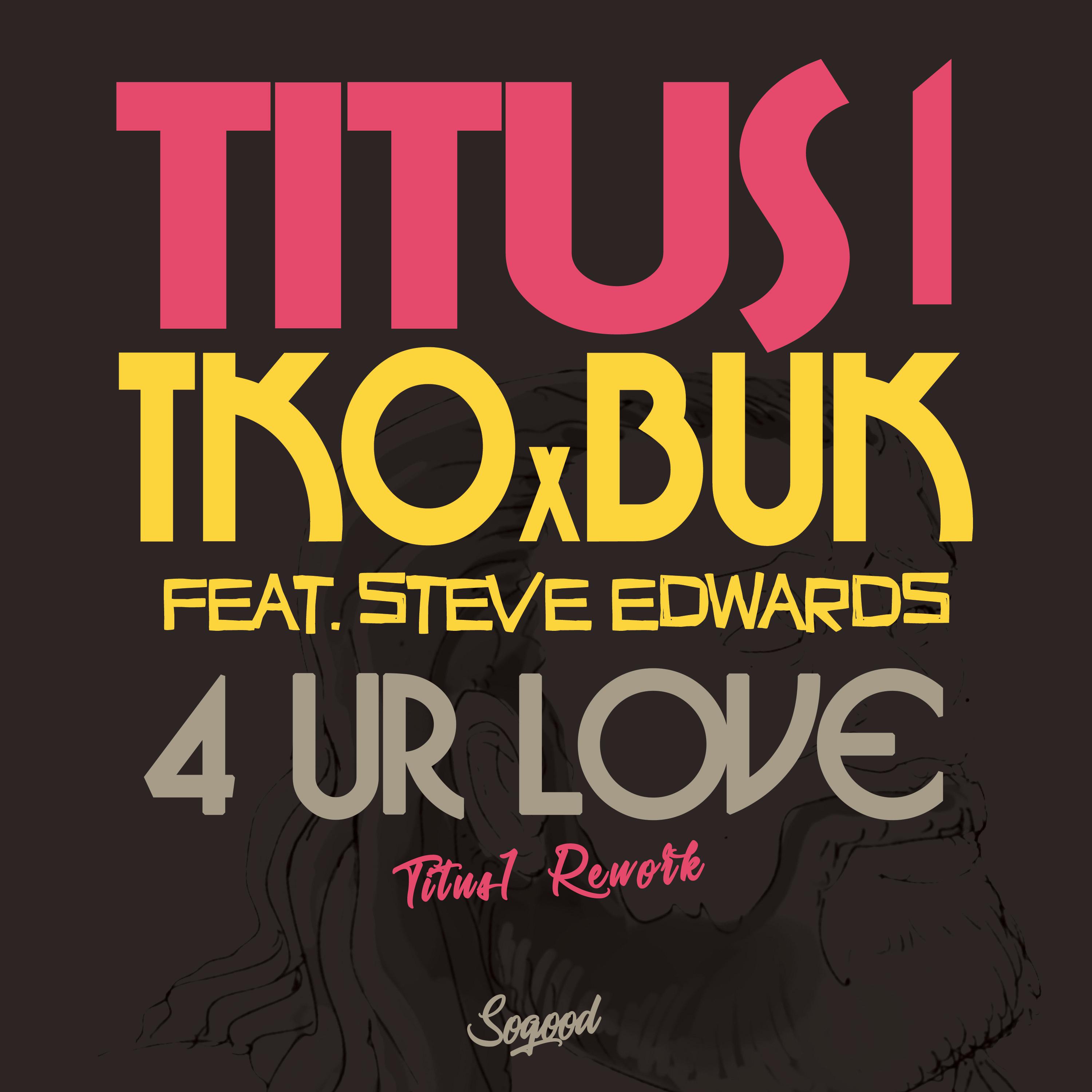 4 Ur Love (Titus1 Rework)