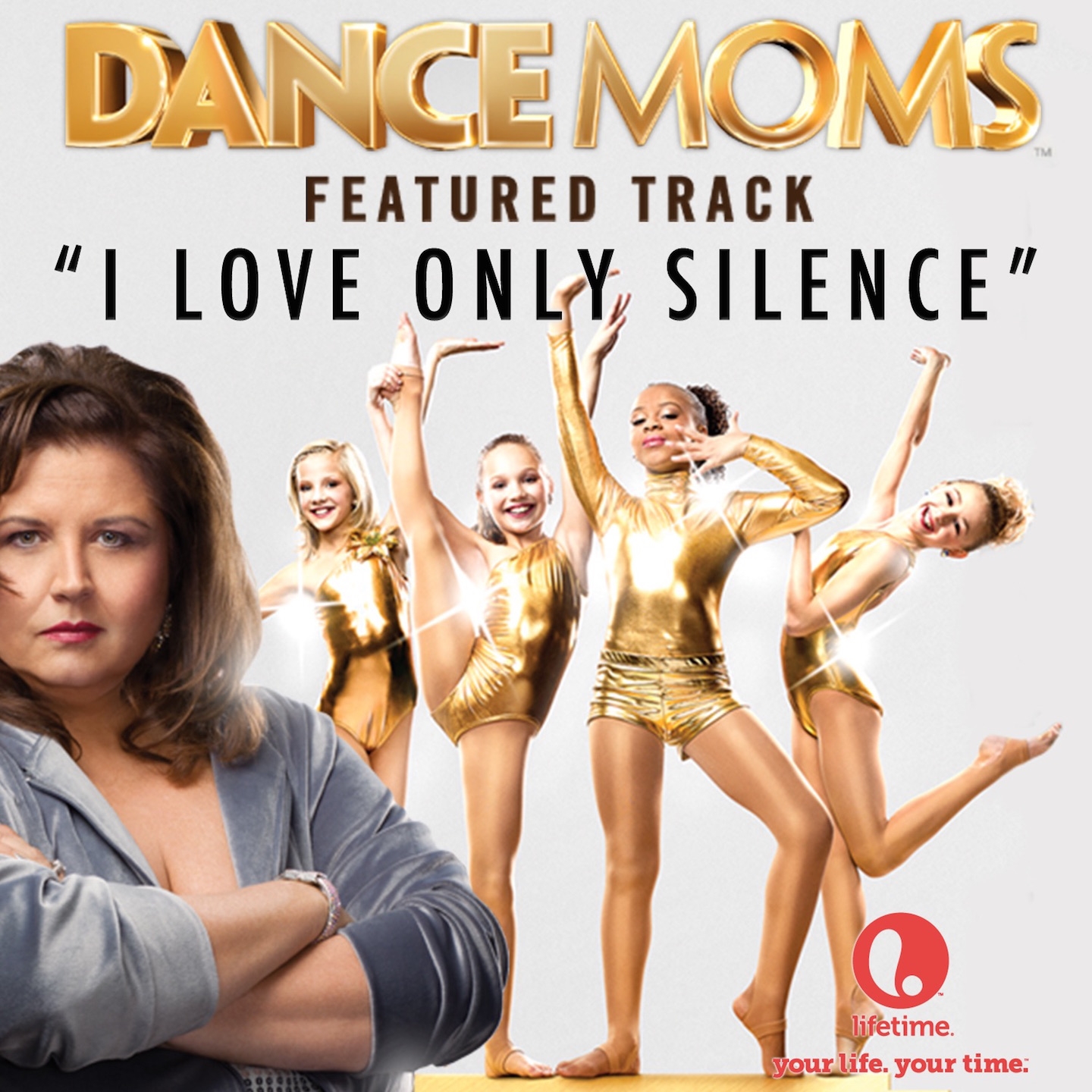 I Love Only Silence (From "Dance Moms")
