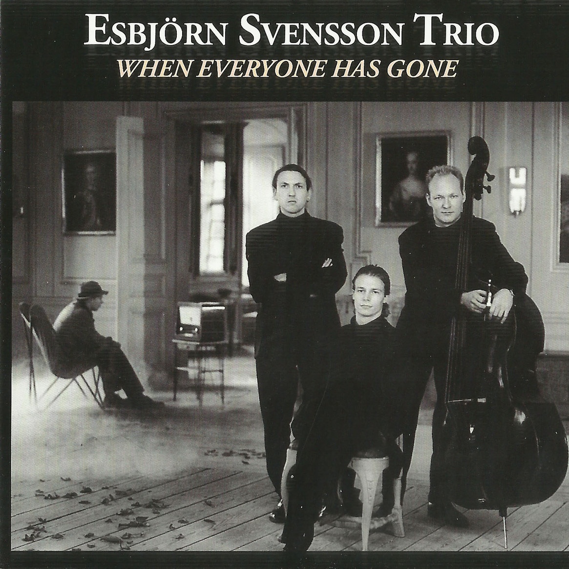 When Everyone Has Gone