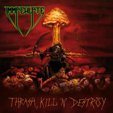 Thrash, Kill ' n' Destr y