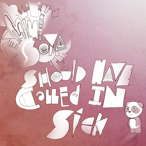 Should Have Called In Sick (Single)
