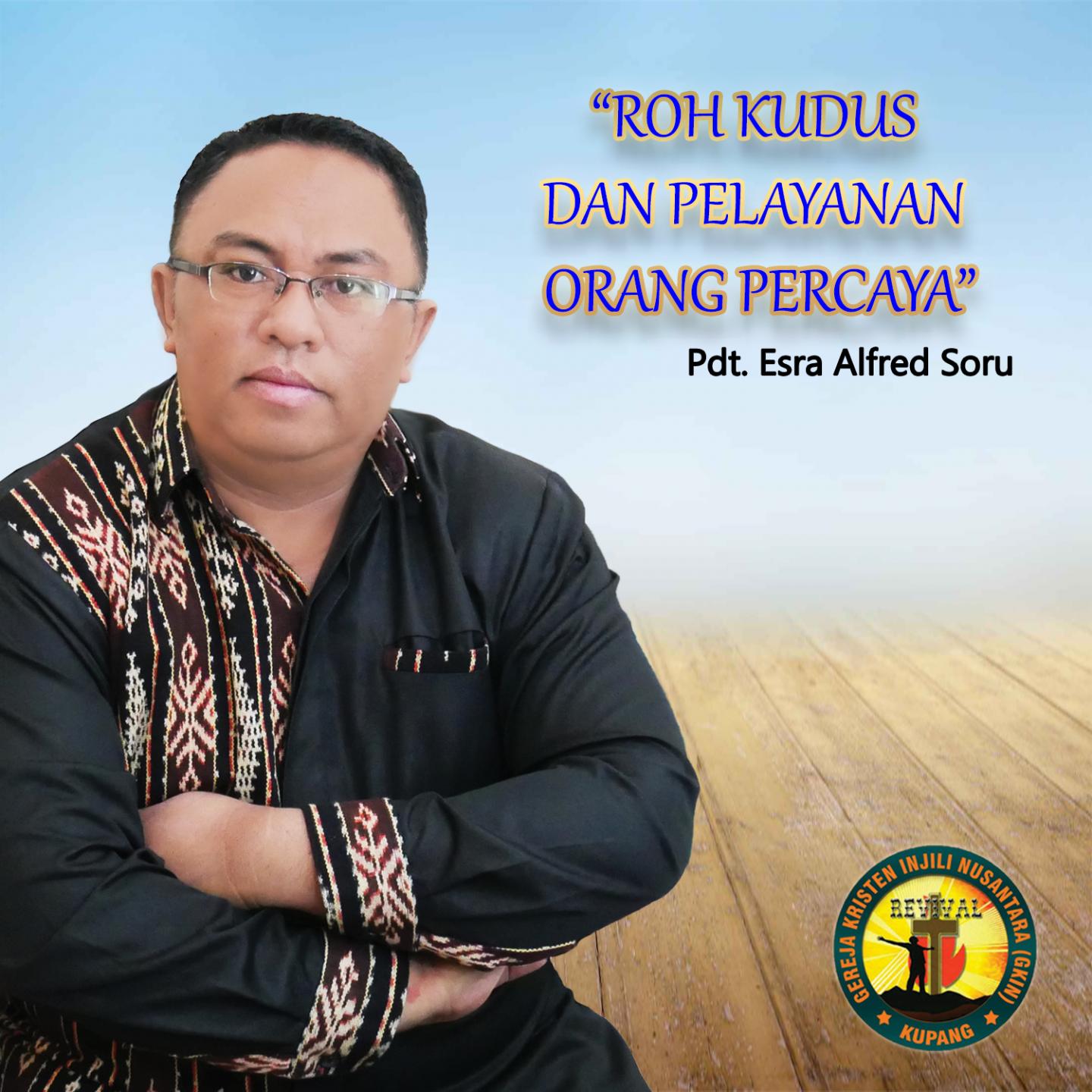 Roh Kudus Dan Pelayanan Orang Percaya