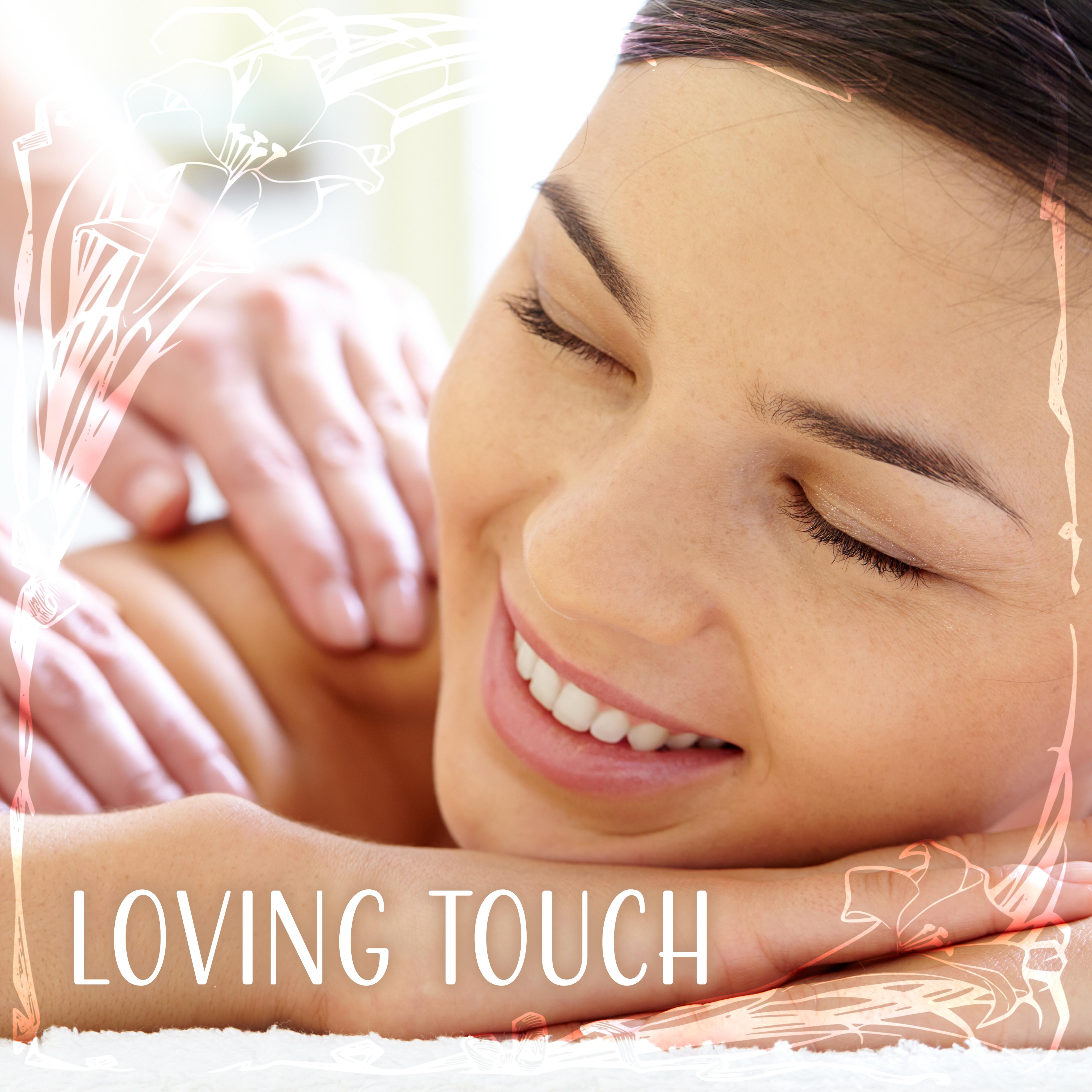 Loving Touch  Massage Music, Deep Relaxation, Spa, Healing Sounds of Nature, Spa Music, Pure Instrumental Sounds, Birds and Water