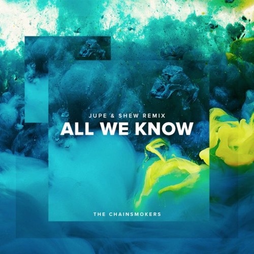 All We Know (Jupe & Shew Remix)