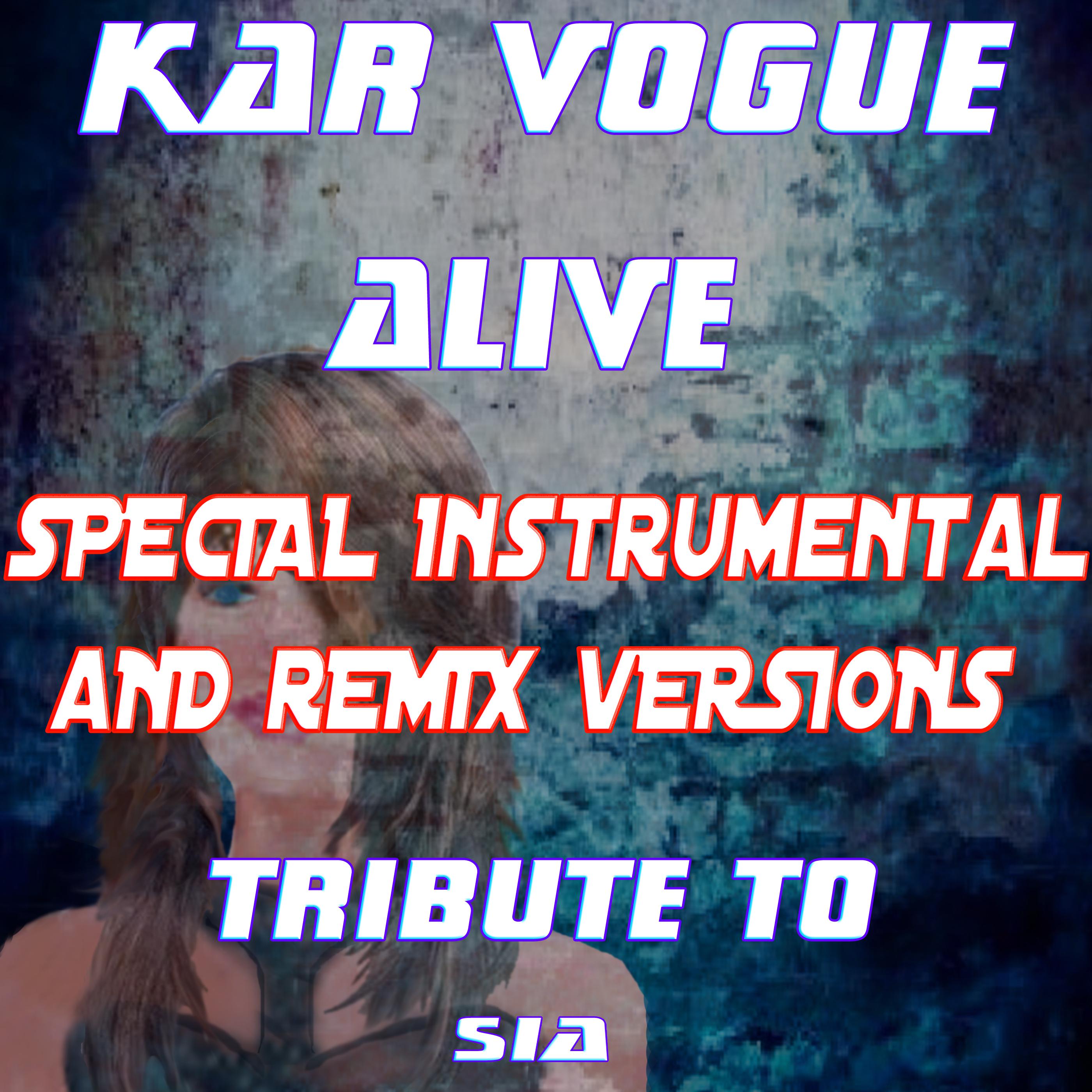 Alive (Special Remix And Instrumental Versions) [Tribute To Sia]