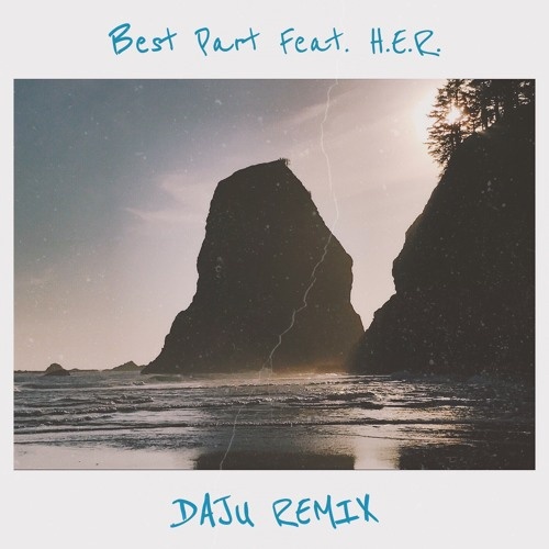 Best Part (daju Remix)