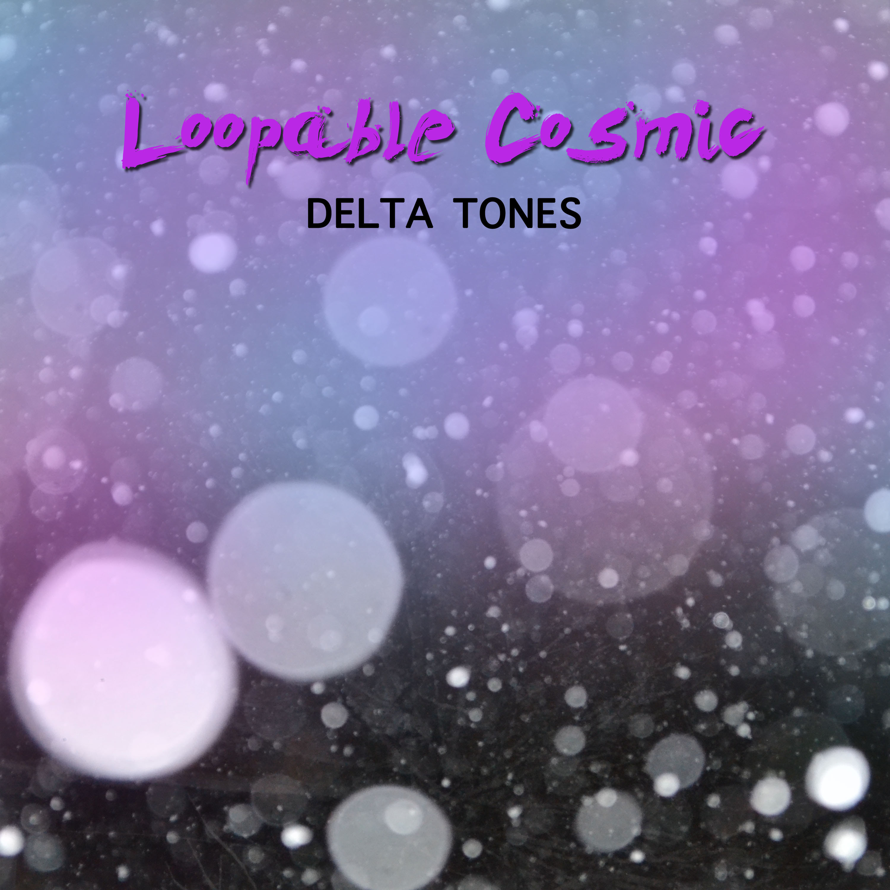 #15 Loopable Cosmic Delta Tones