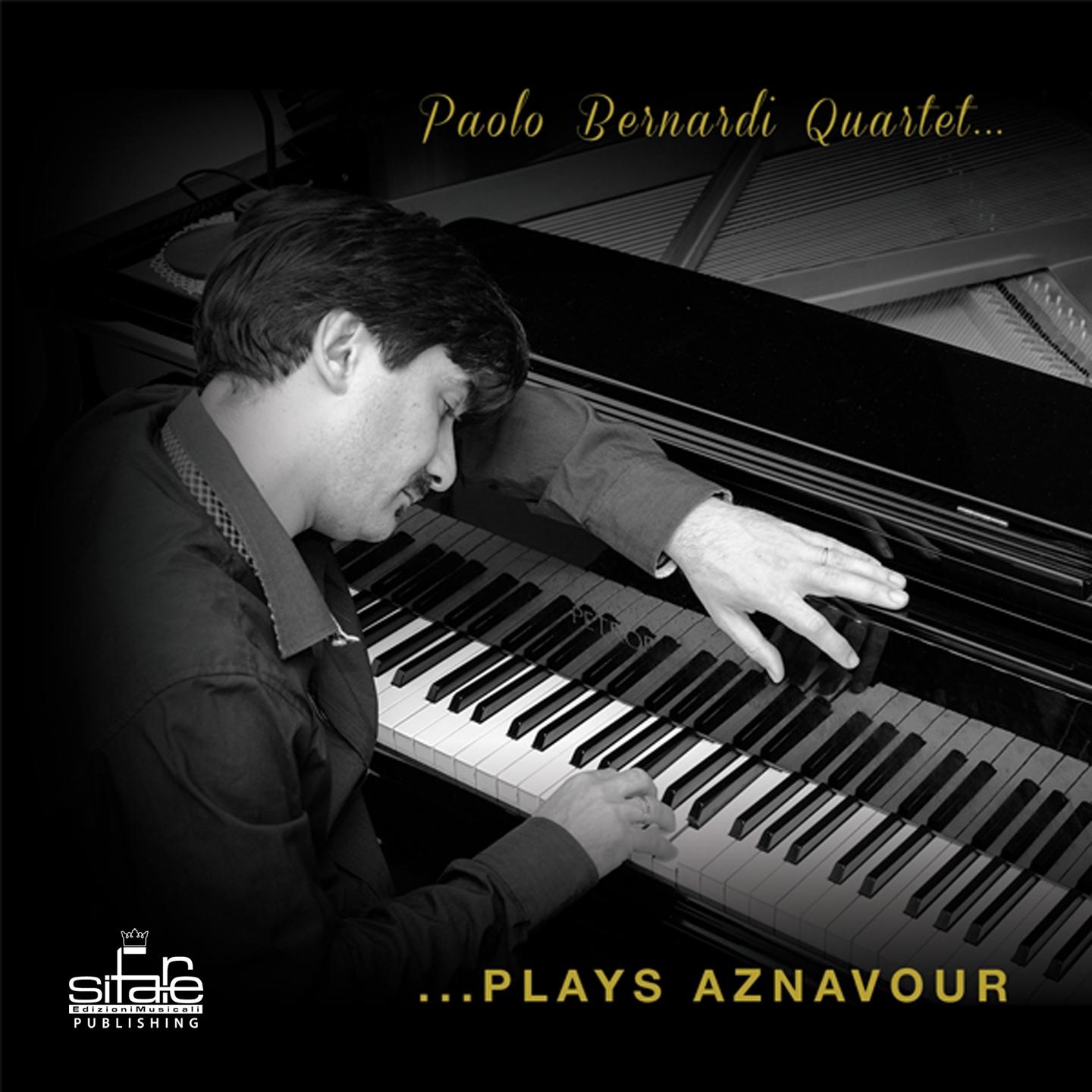 Paolo Bernardi Quartet Plays Aznavour Dedicated to Charles Aznavour  Hommage a Charles Aznavour