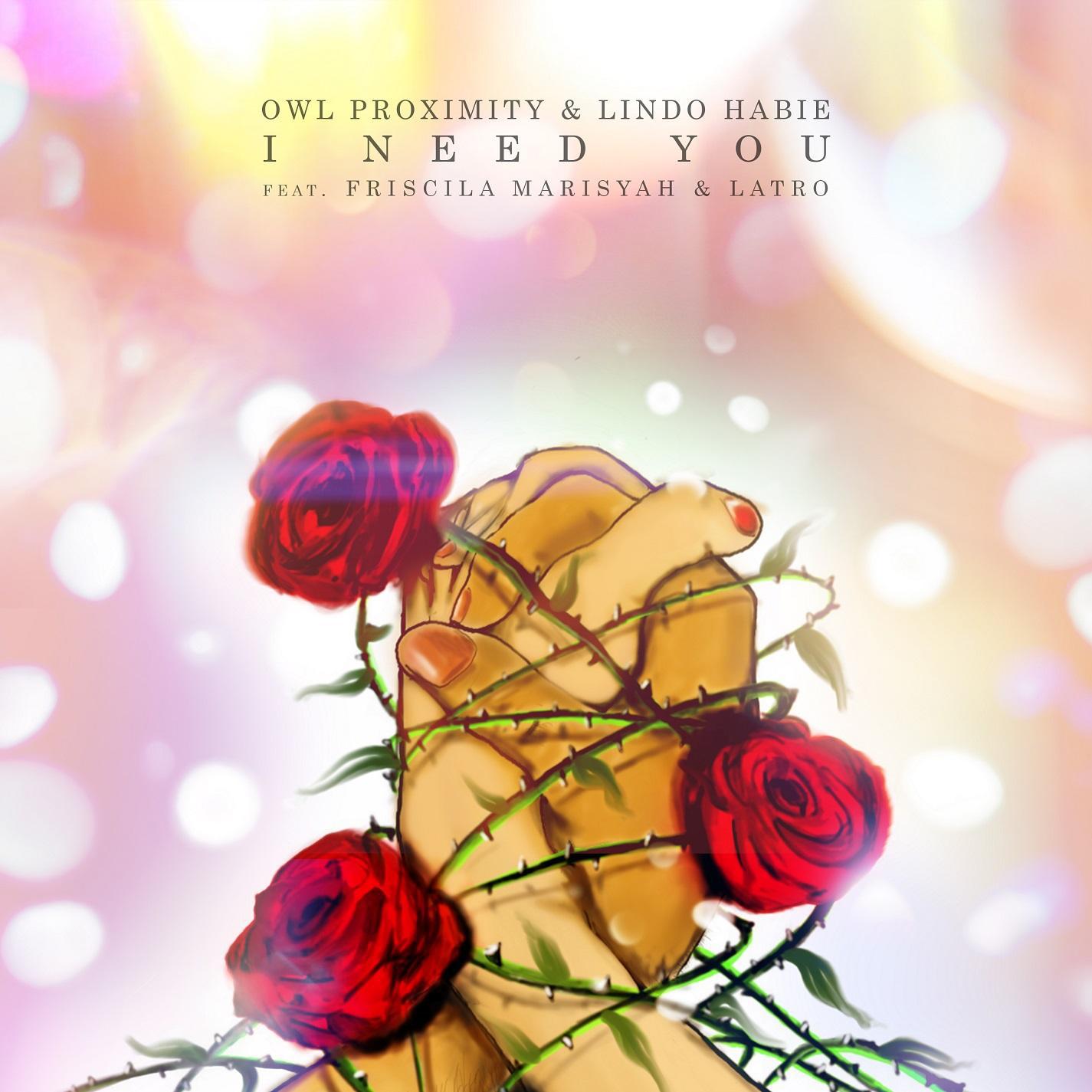 I Need You (feat. Friscila Marisyah & Latro)
