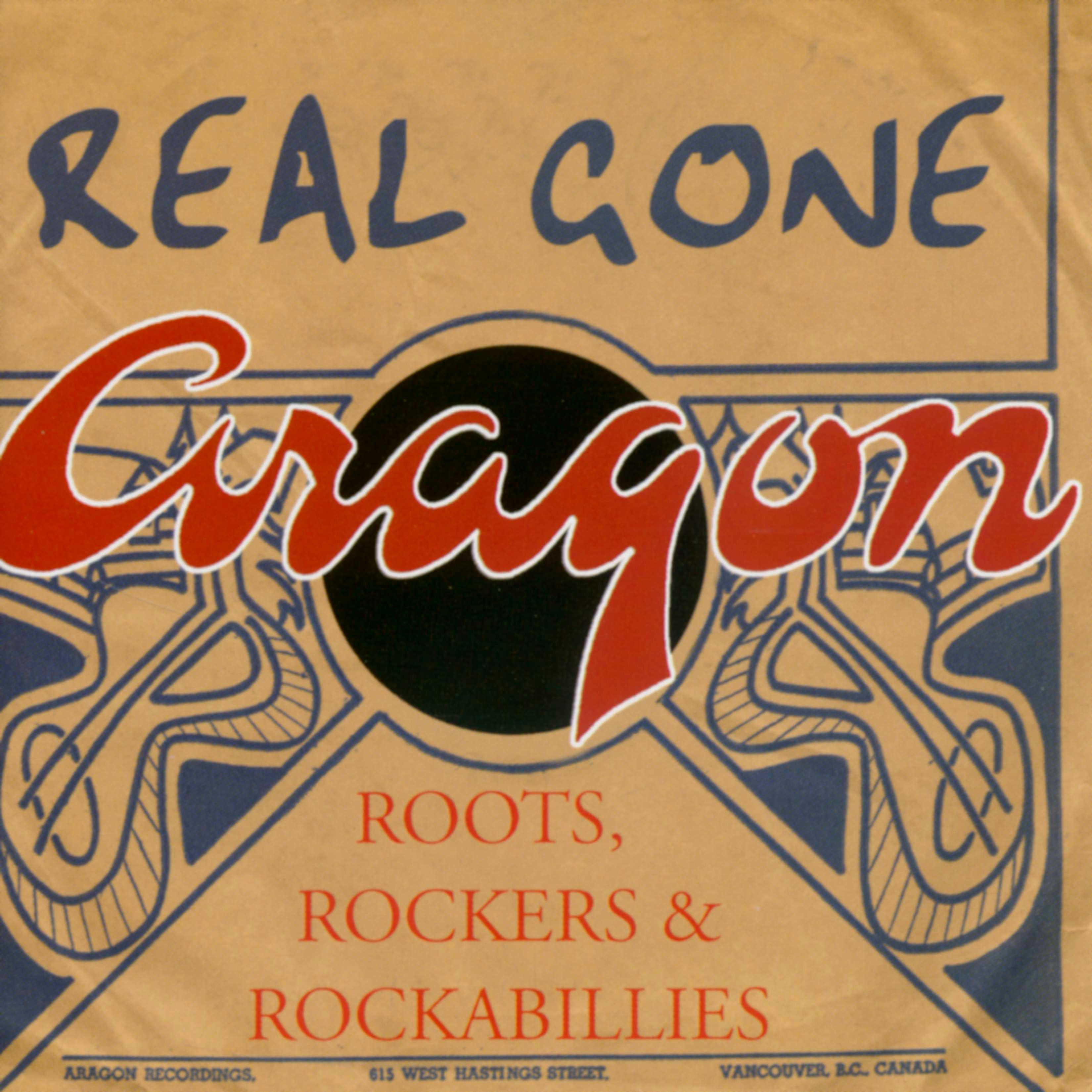 Real Gone Aragon  Roots, Rockers  Rockabillies