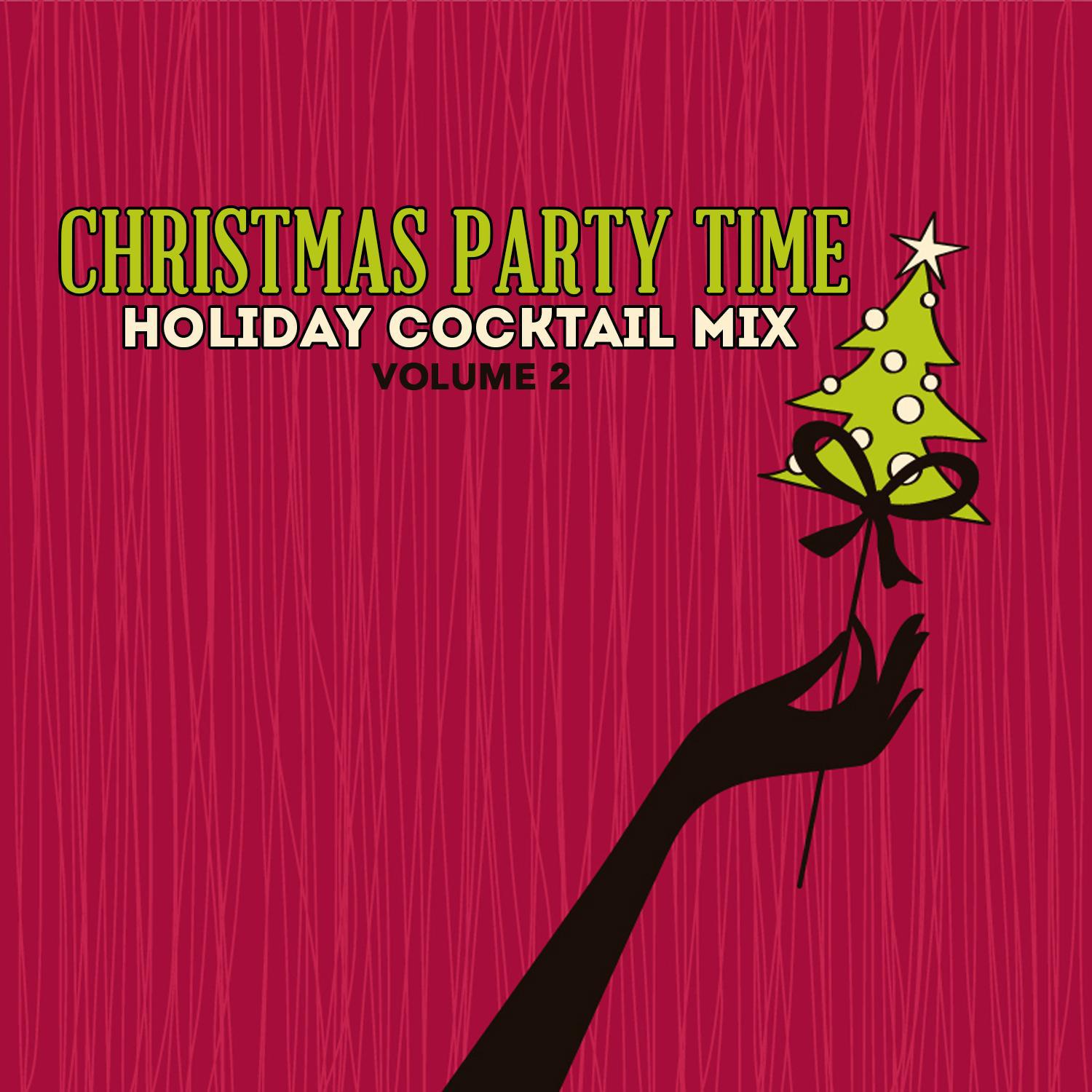 Holiday Cocktail Mix: Christmas Party Time, Vol. 2