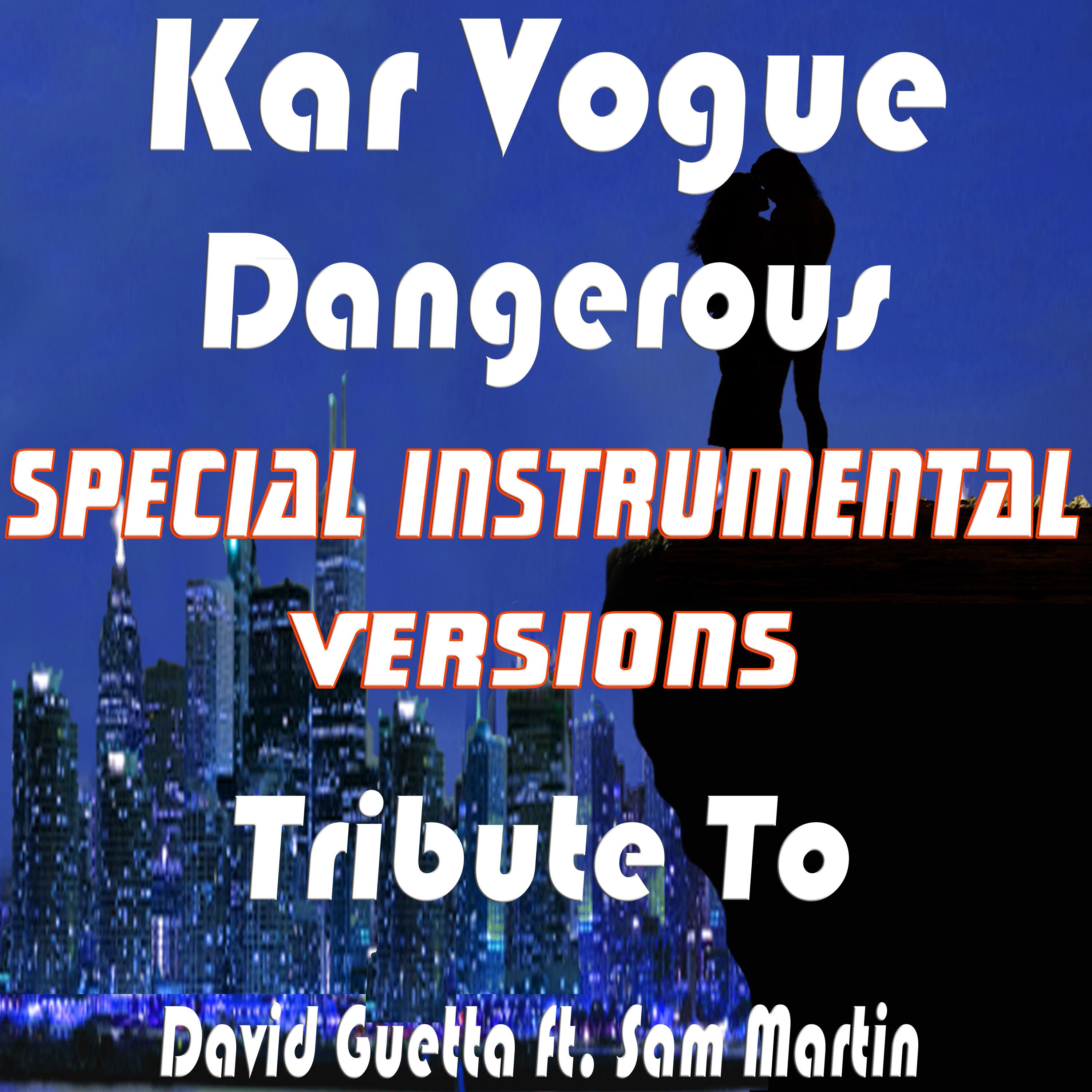 Dangerous (Special Extended Instrumental)
