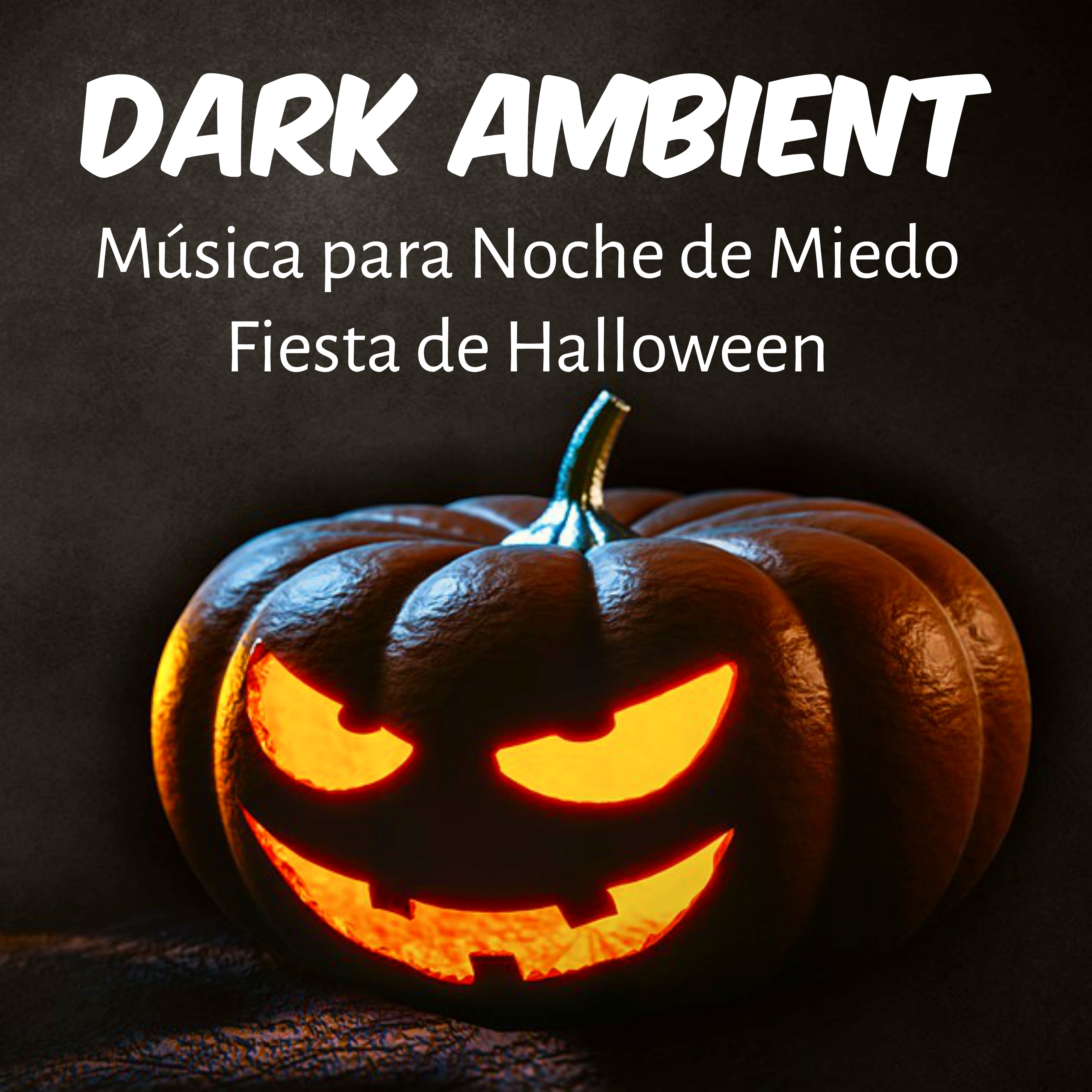 Dark Ambient  Mu sica para Noche de Miedo Fiesta de Halloween con Efectos de Sonido de Terror