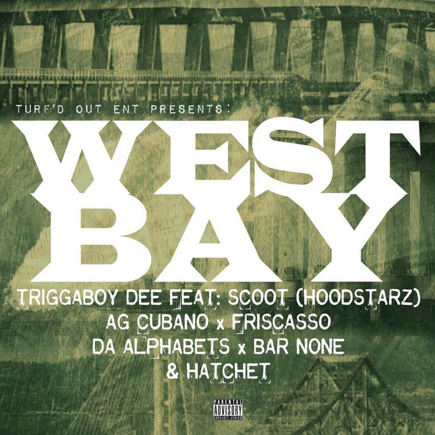 West Bay Anthem (feat. Scoot of The Hoodstars, AG Cubano, Friscasso, Da Alphabets, Bar None, Hatchet)