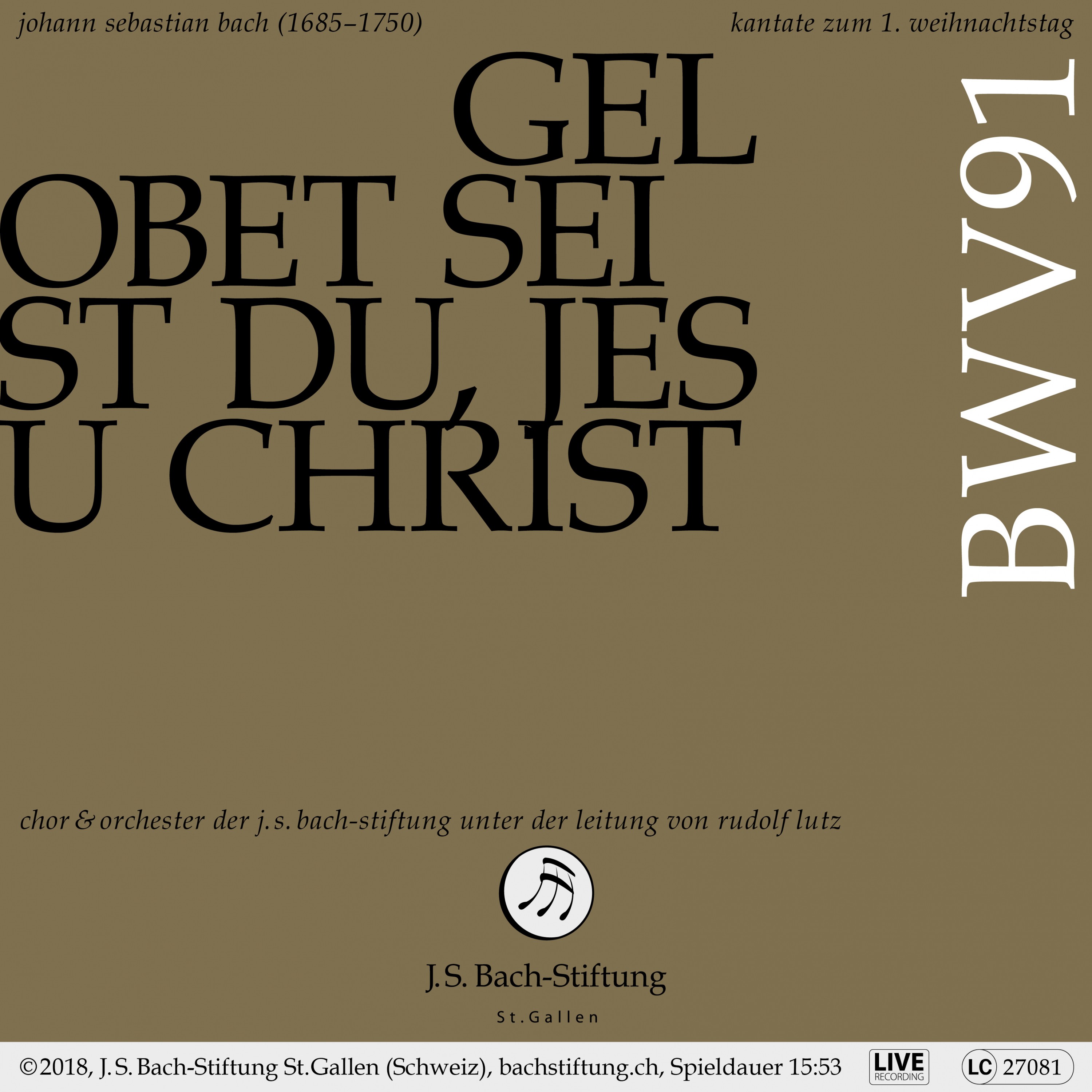 Gelobet seist du, Jesu Christ, BWV 91: III. Arie (Tenor) - Gott, dem der Erden Kreis zu klein