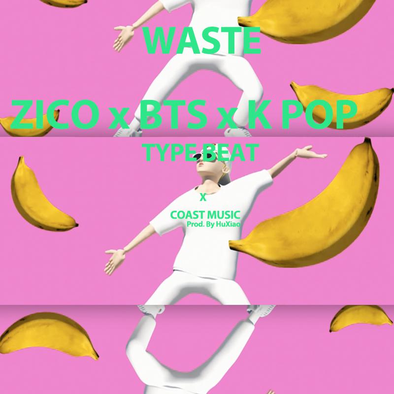 yi shou duan du jia ZICO x BTS K POP RnB TYPE BEAT Waste