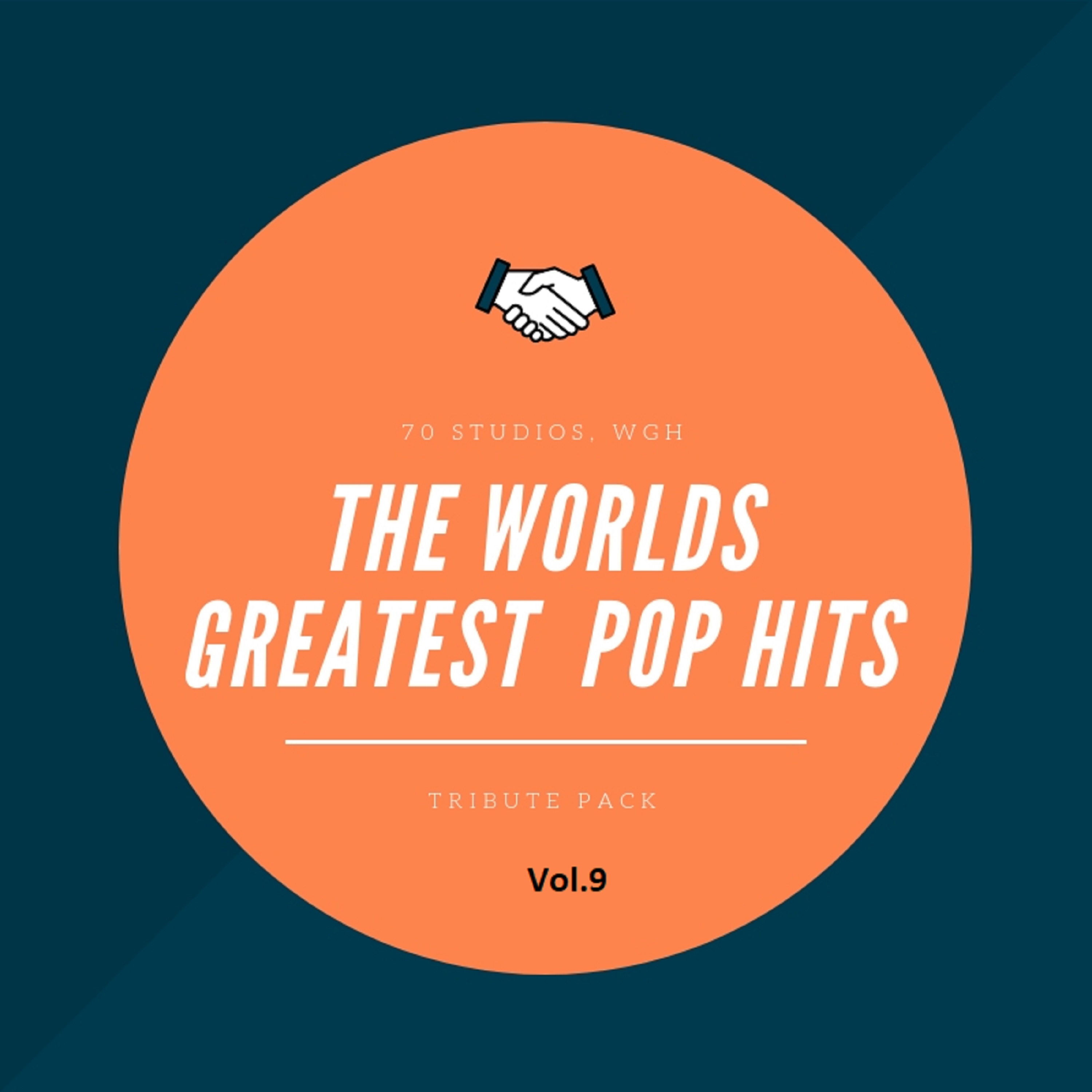 The World' s Greatest Pop Hits Tribute Pack Vol 9