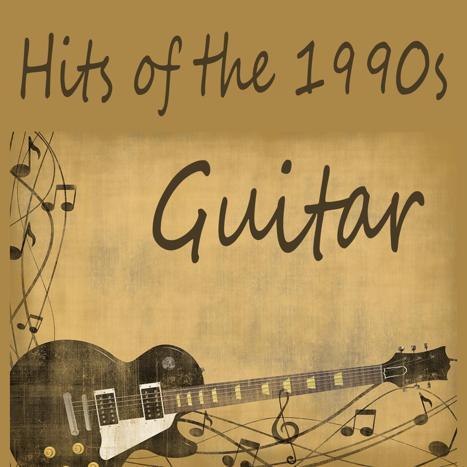 Hits of the 1990s: Guitar