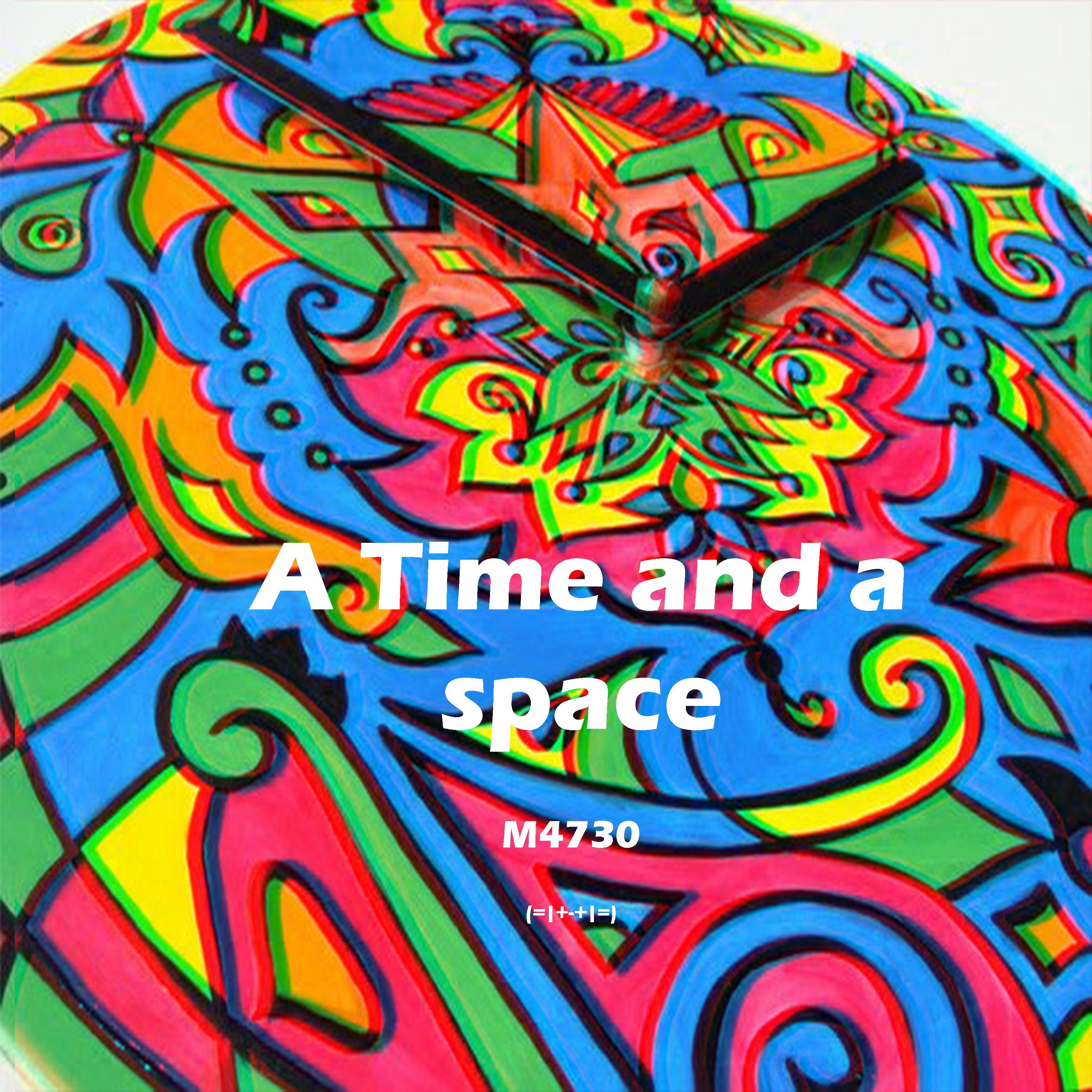 A Time and a Space