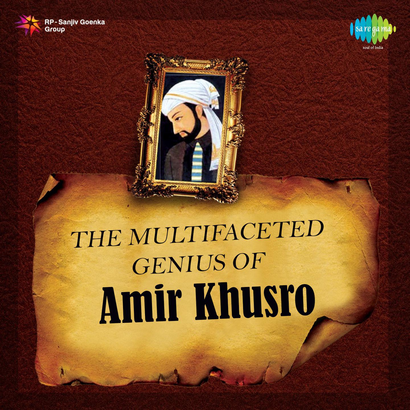 The Multifaceted Genius Of Ameer Khusro
