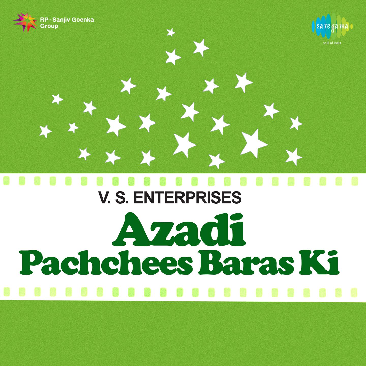 Azadi Pachchees Baras Ki