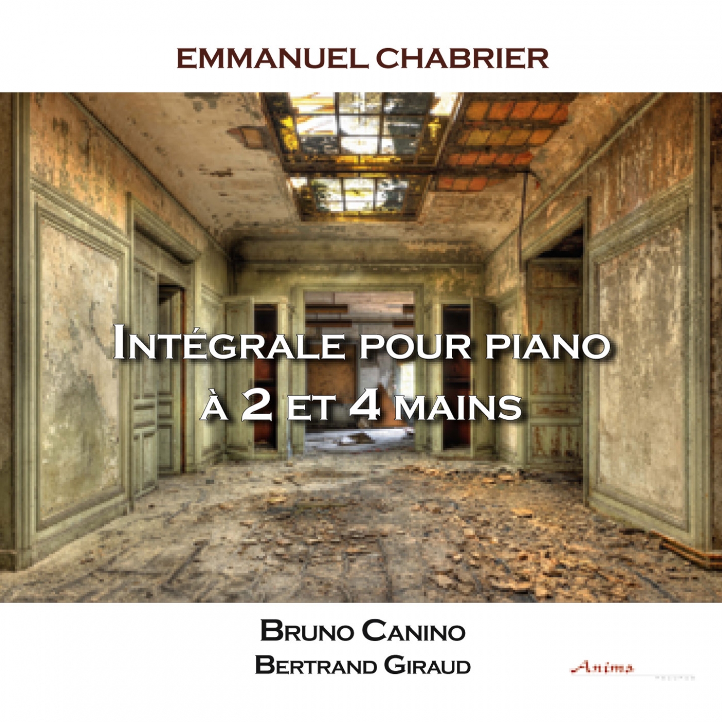 Chabrier: Inte grale piano deux et quatre mains, Bruno Canino et Bertrand Giraud