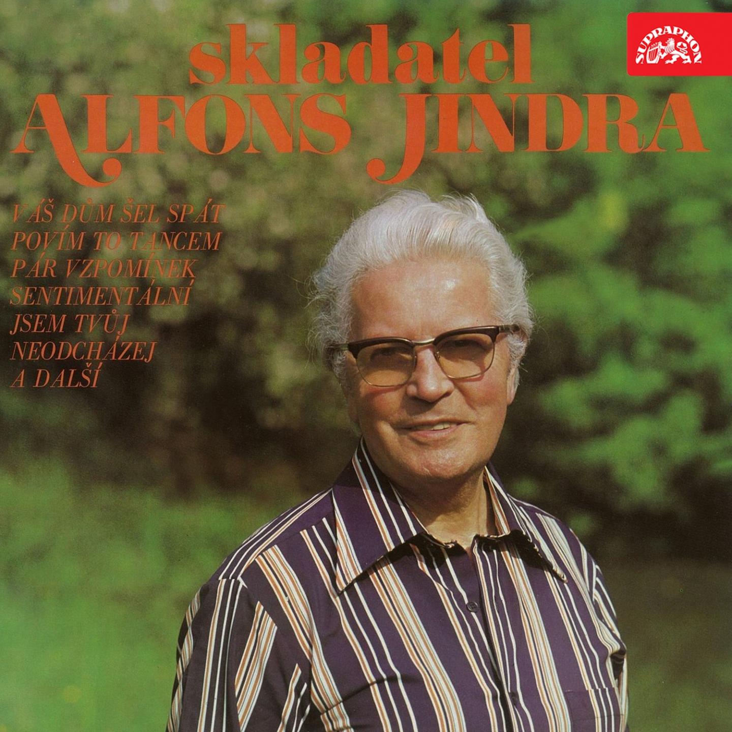 Povi m to tancem a pi sni, Pt. 2 profil skladatele Alfonse Jindry