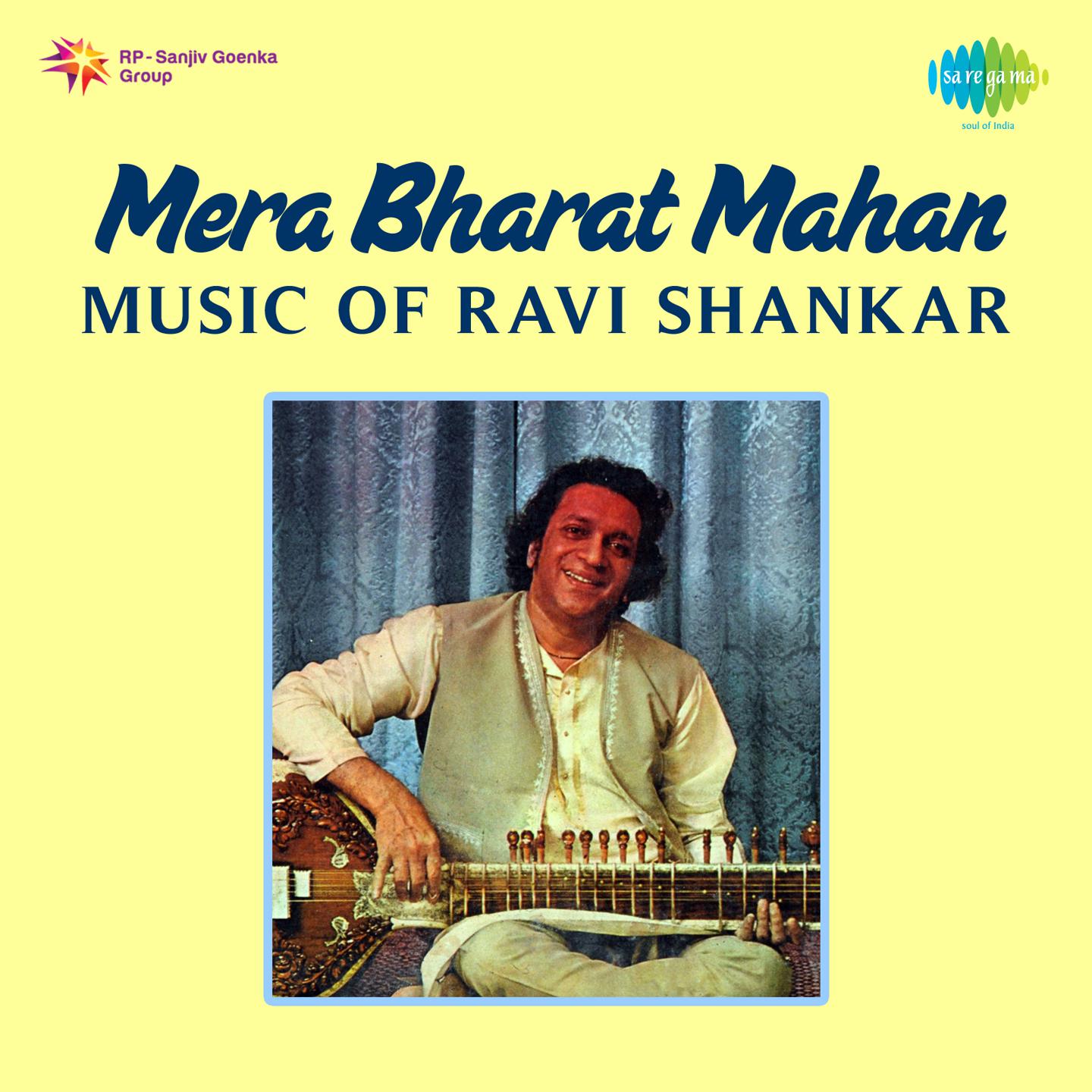 Mera Bharat Mahan Music Of Ravi Shankar