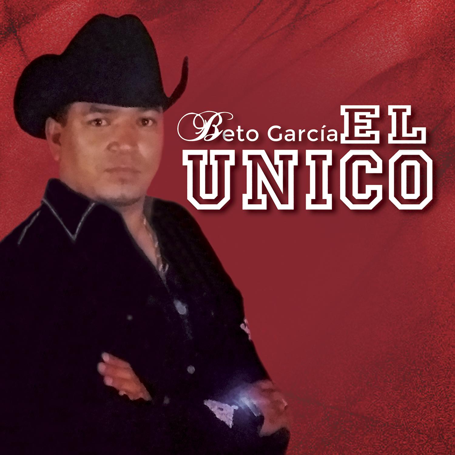 Beto Garci a el Ú nico