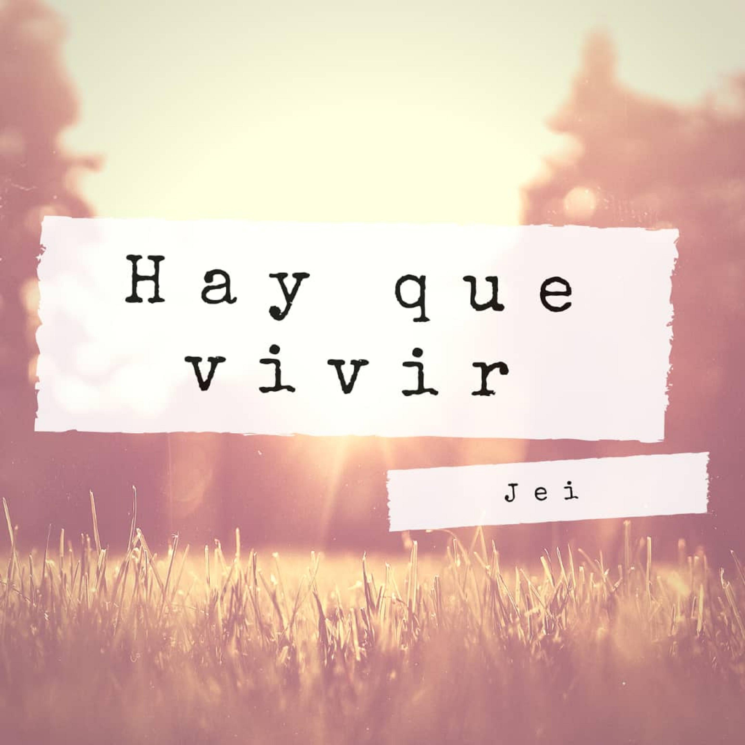 Hay Que Vivir