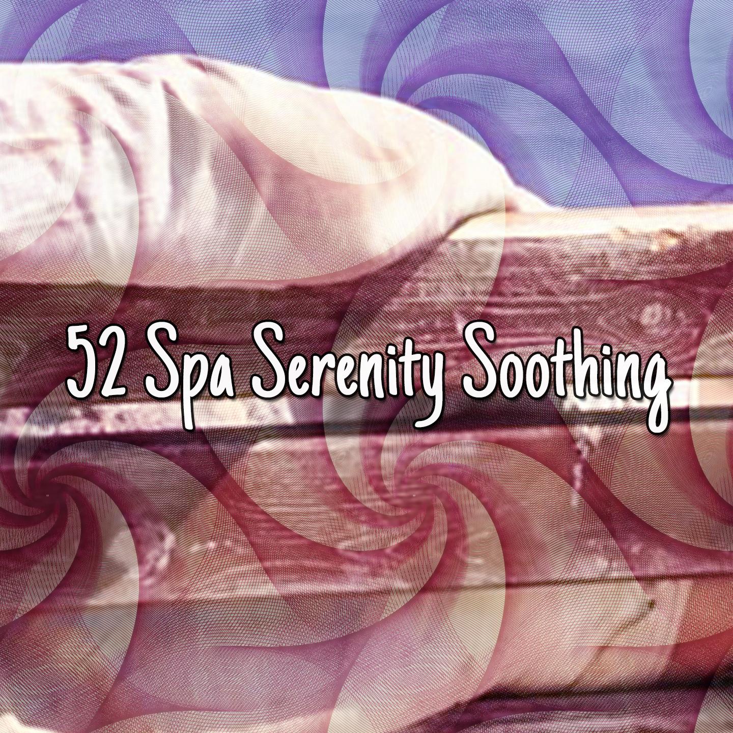 52 Spa Serenity Soothing
