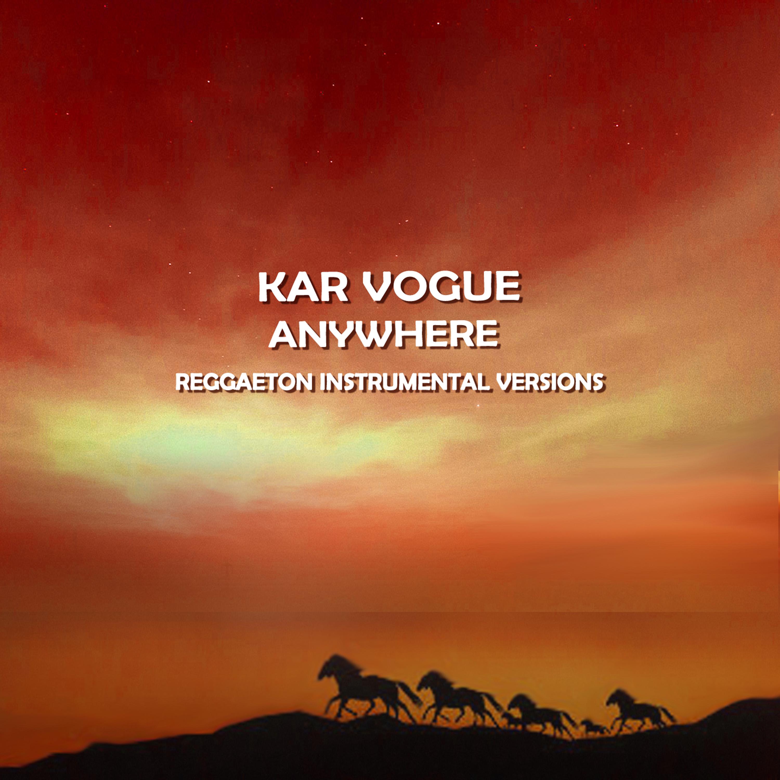 Anywhere (Extended Reggaeton Sweet Drum Mix)