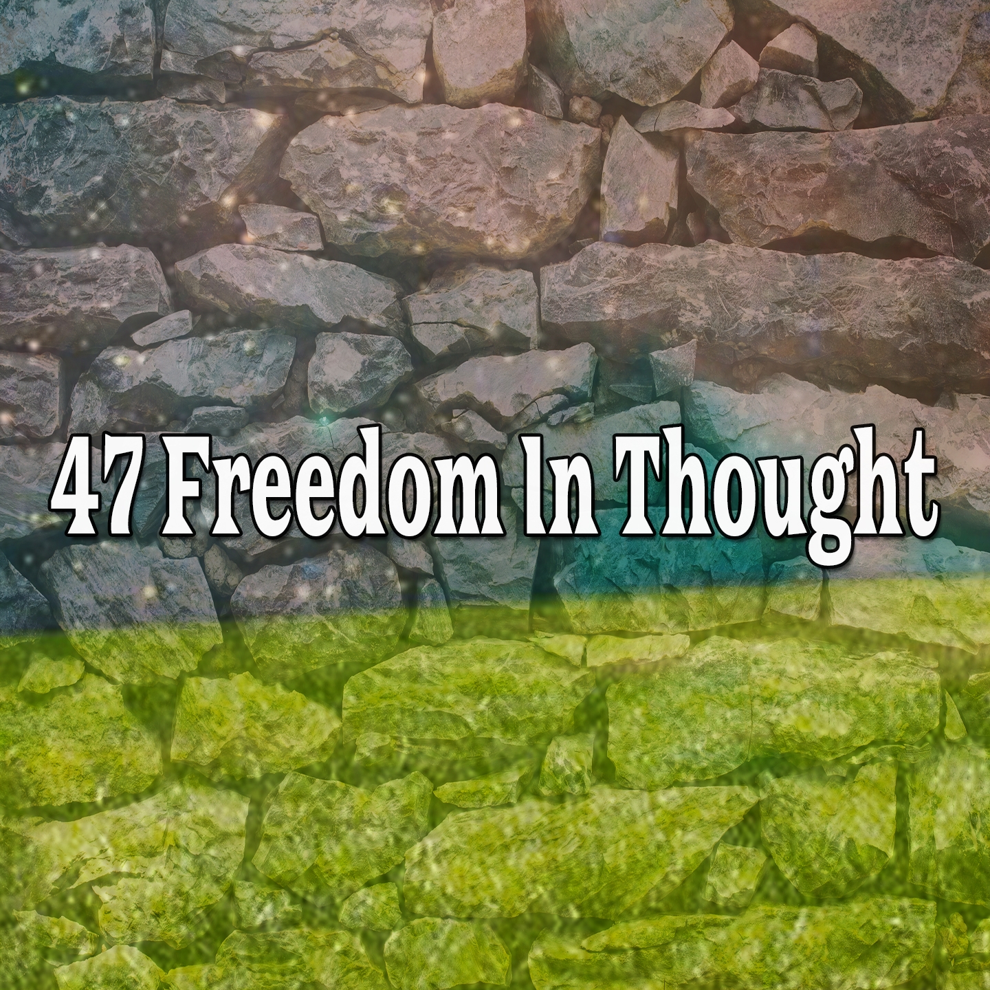 47 Freedom In Thought