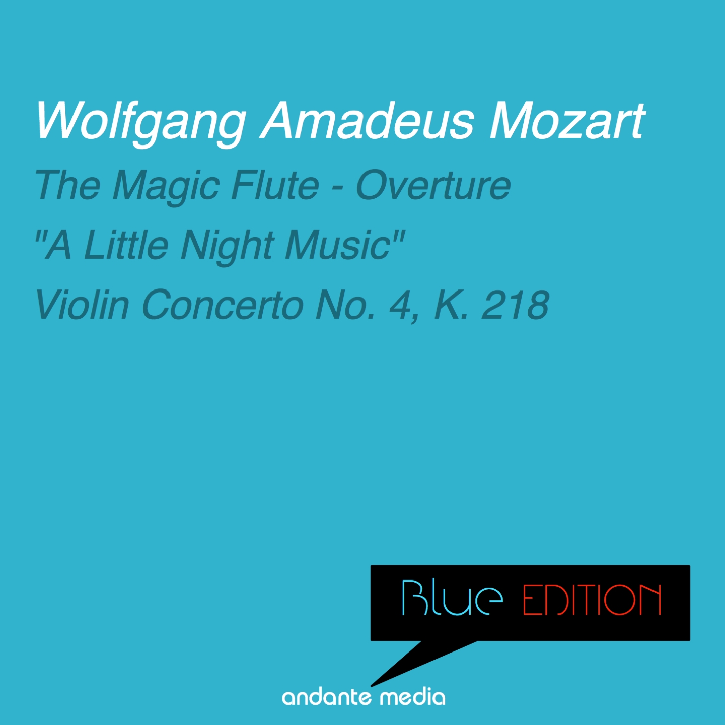 Blue Edition - Mozart: "A Little Night Music" & Violin Concerto No. 4, K. 218