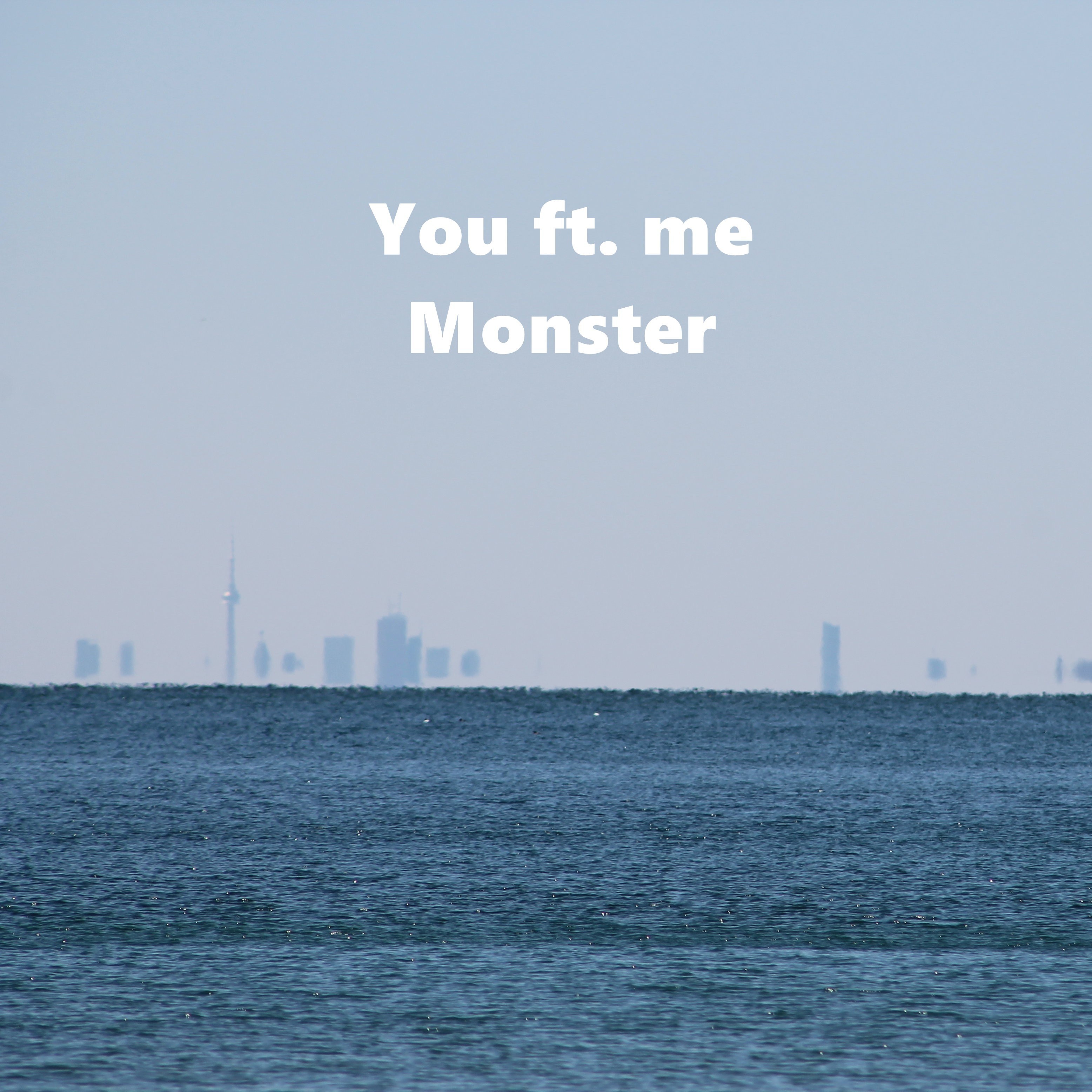 Monster (feat. Me)