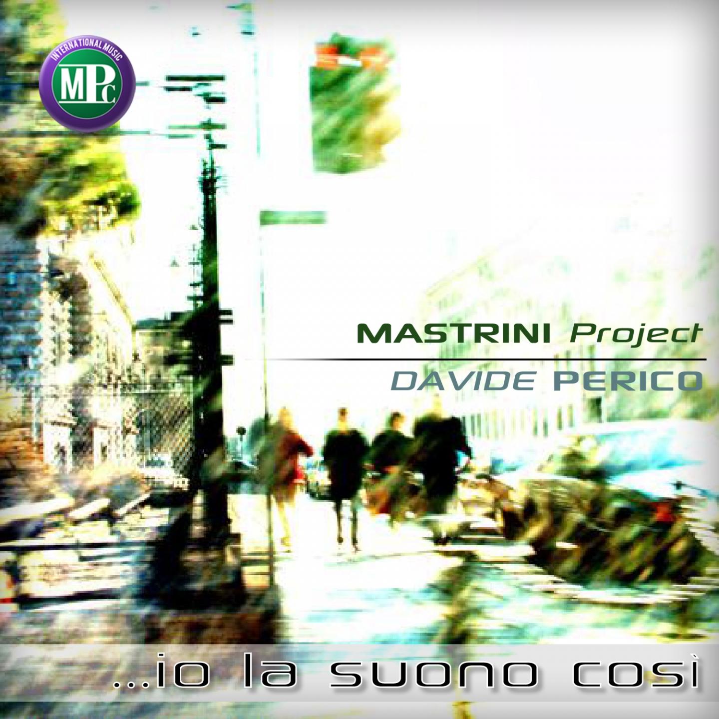 Io la suono cosi Mastrini Project